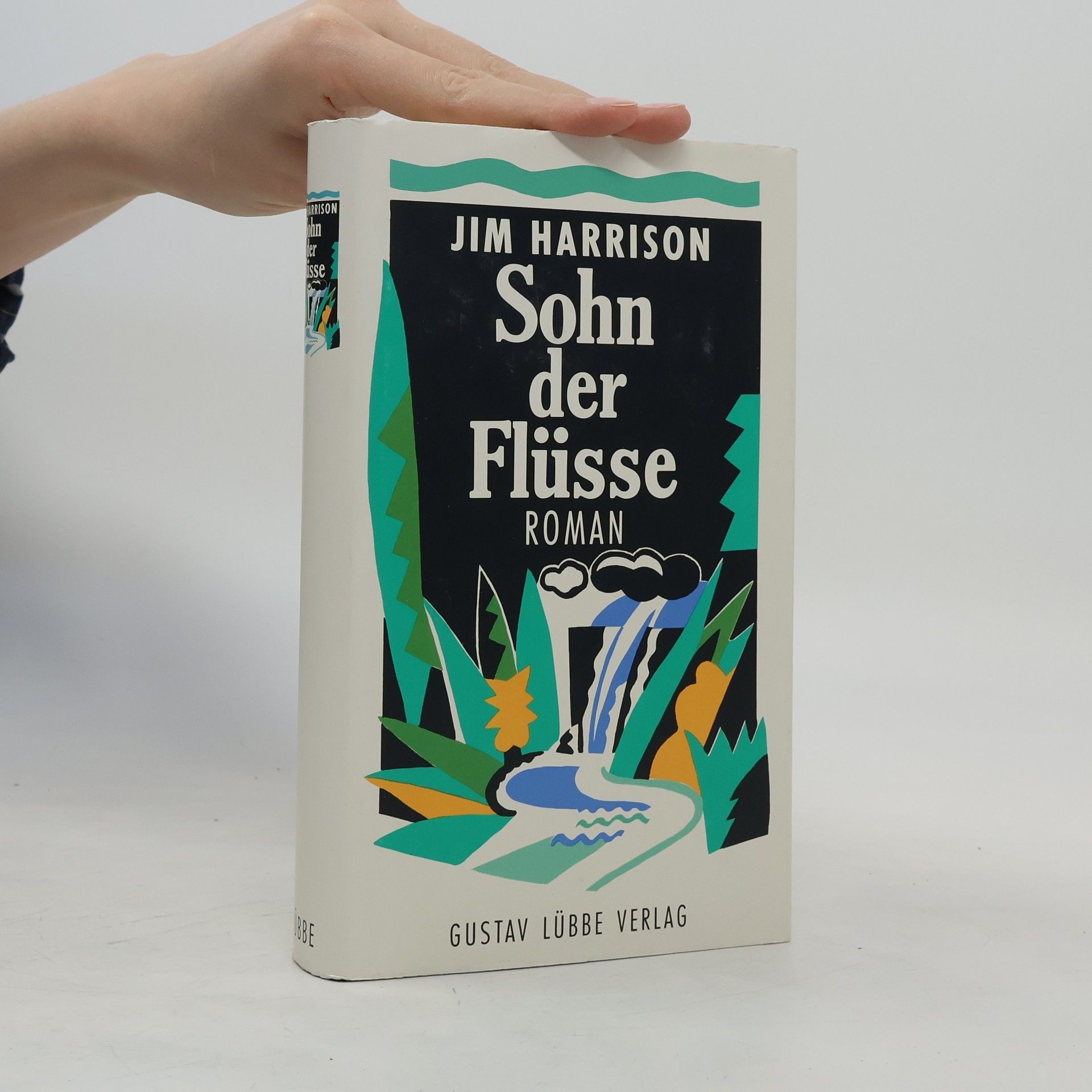 Jim Harrison Sohn der Flüsse