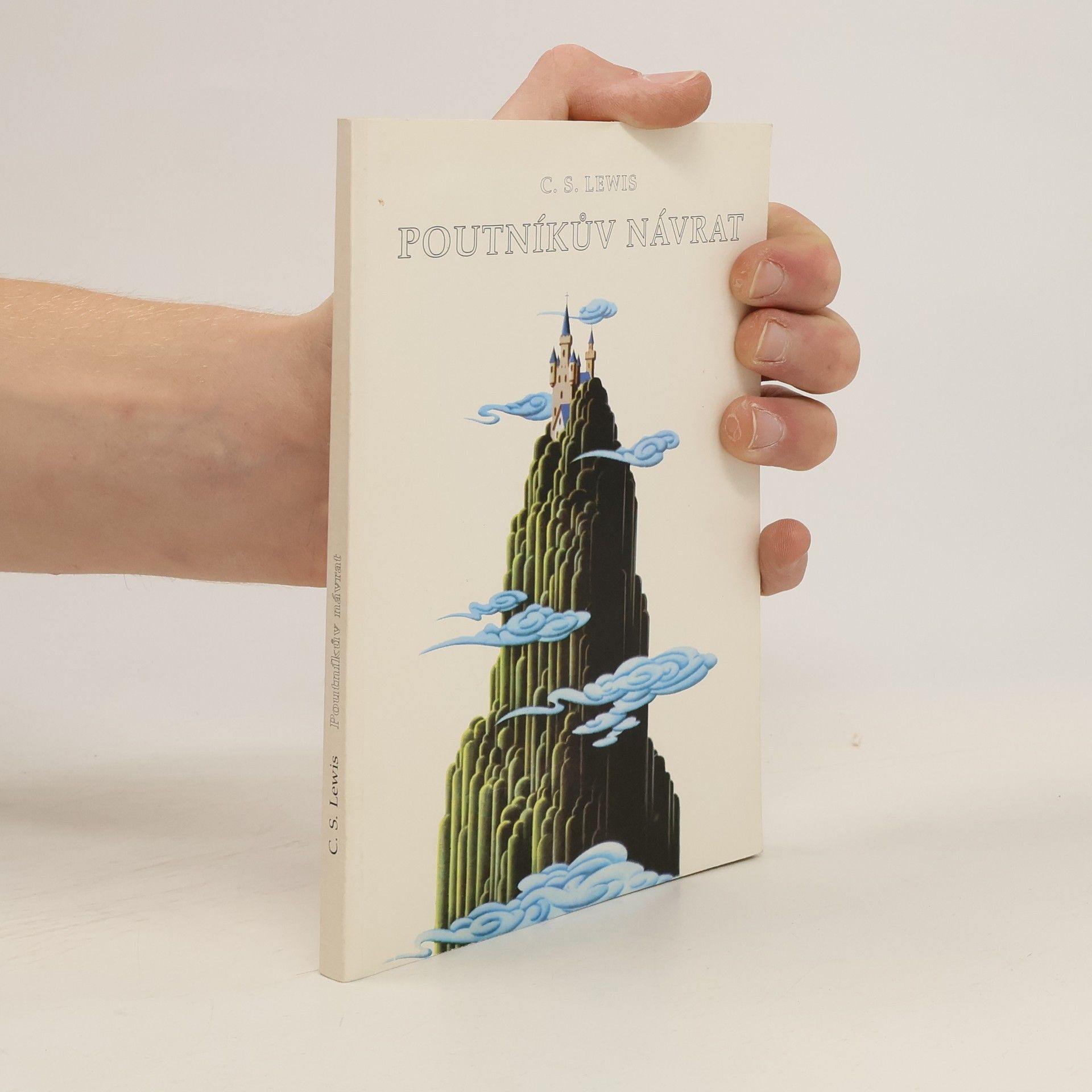 C. S. Lewis Poutníkův návrat : Alegorická obhajoba křesťanství, rozumu a romantismu