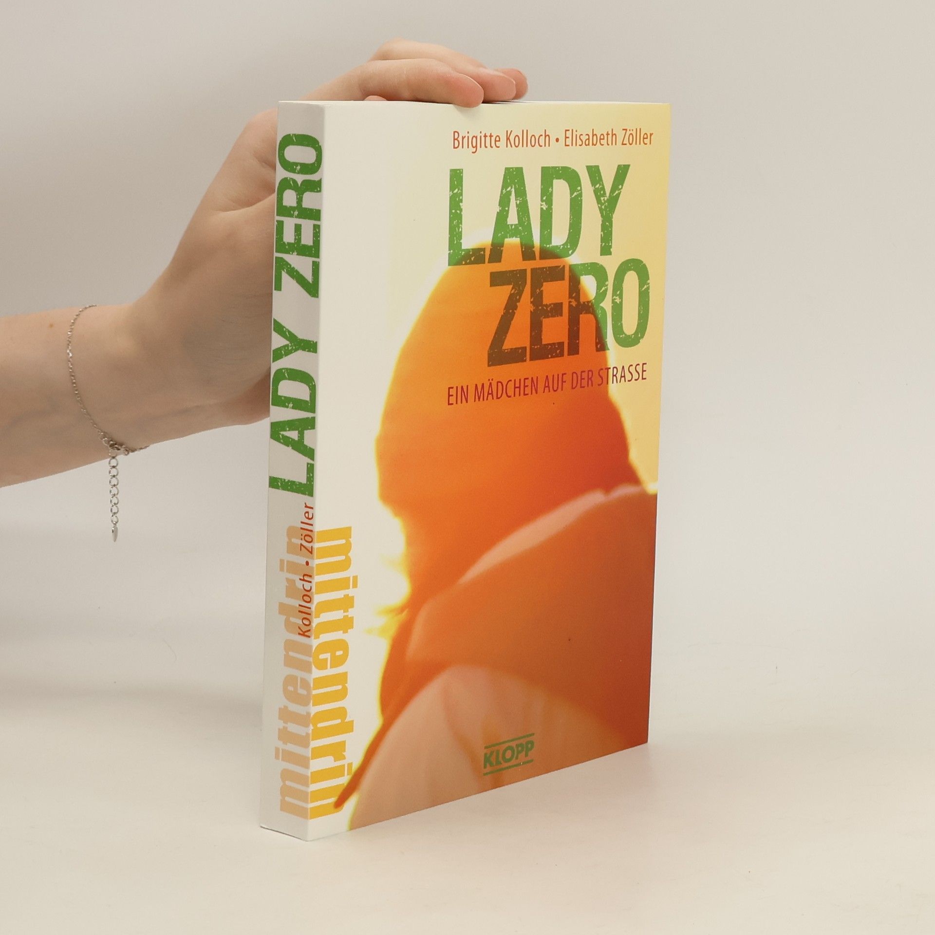 Brigitte Kolloch Lady Zero - ein Mädchen auf der Straße