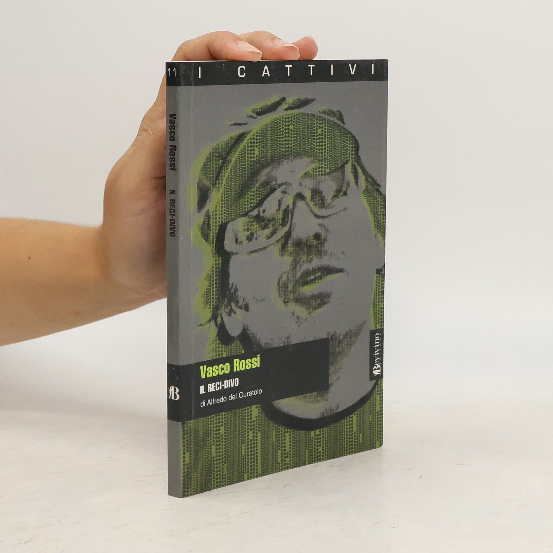 Alfredo Del Curatolo Vasco Rossi. Il reci-divo