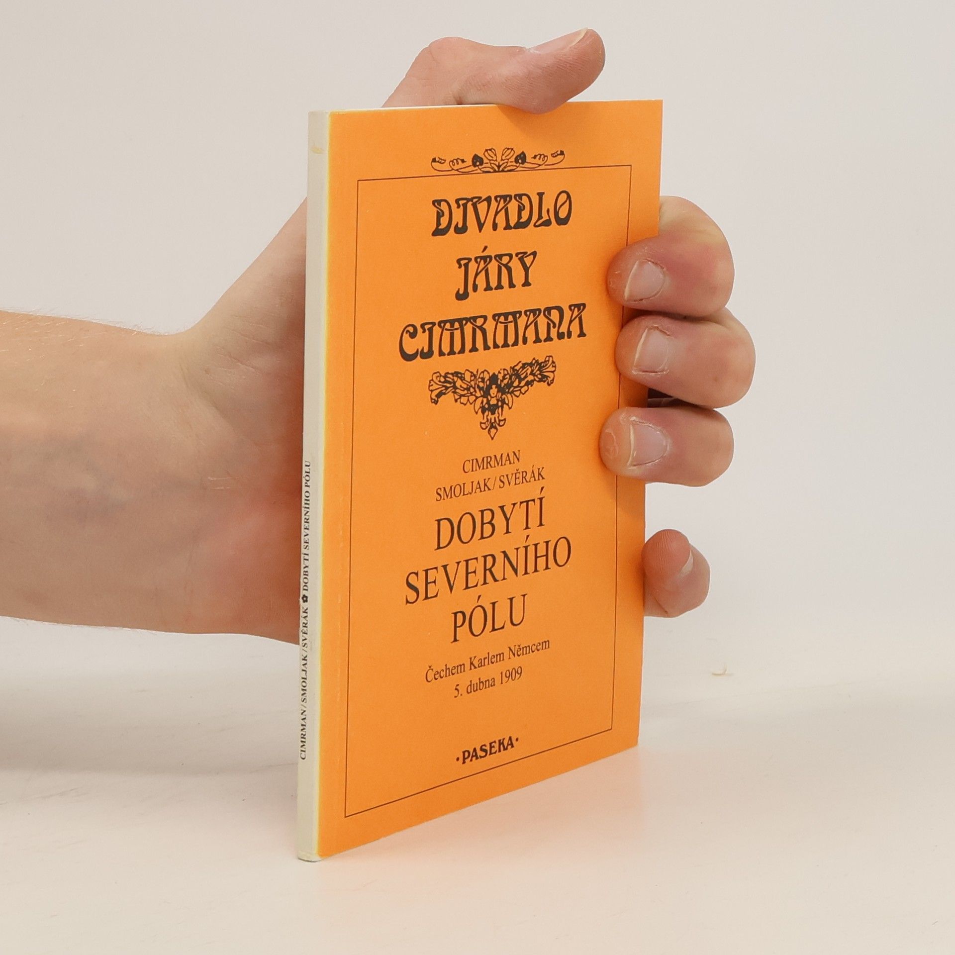 Jára Cimrman Dobytí severního pólu Čechem Karlem Němcem 5. dubna 1909