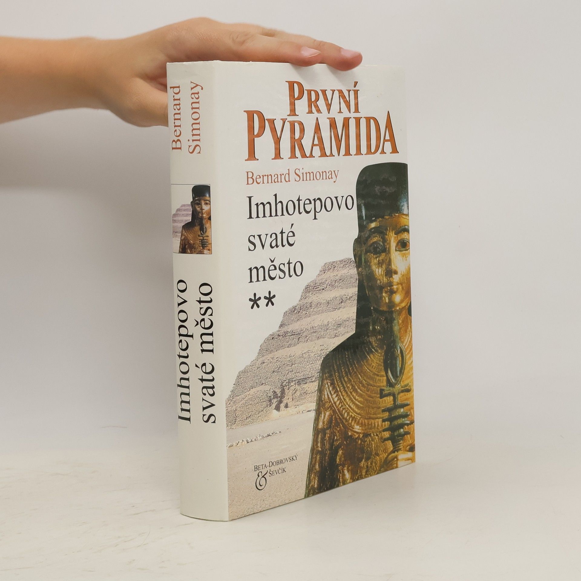 Bernard Simonay První pyramida. 2, Imhotepovo Svaté město