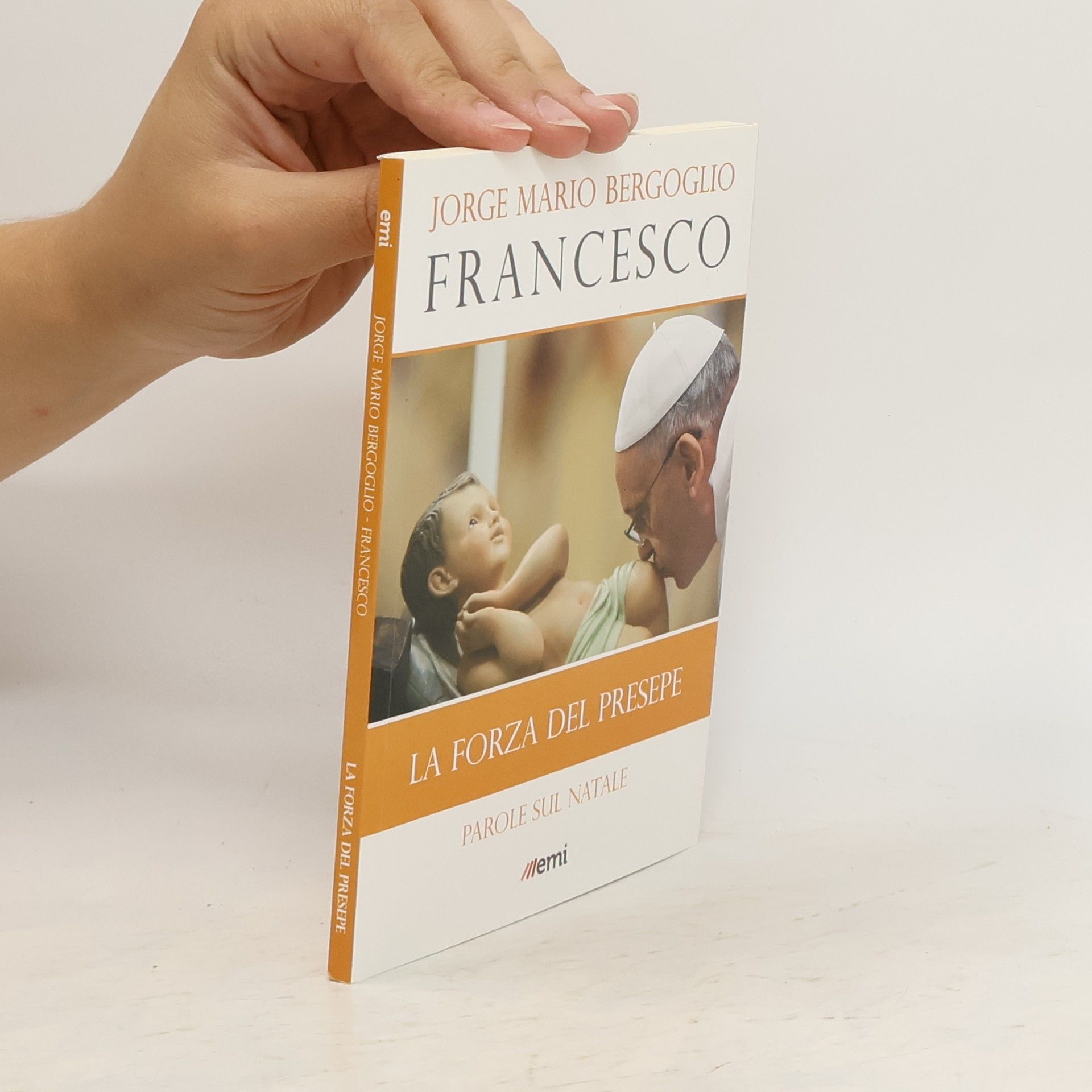 Papež František La forza del presepe. Parole sul Natale