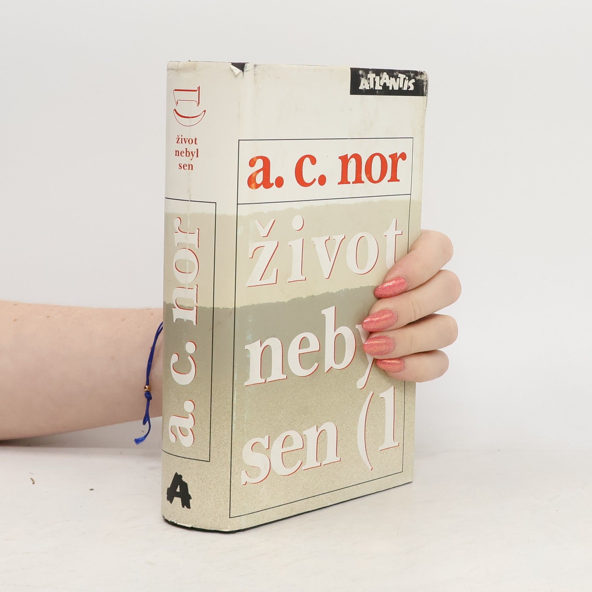 A. C. Nor Život nebyl sen (Záznam o životě českého spisovatele) 1