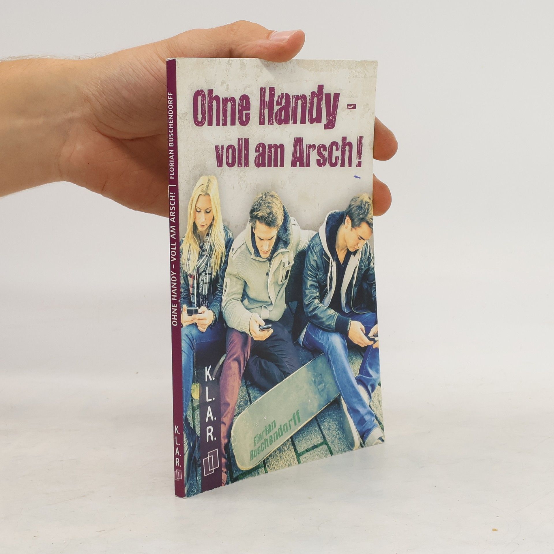 Florian Buschendorff Ohne Handy - voll am Arsch!