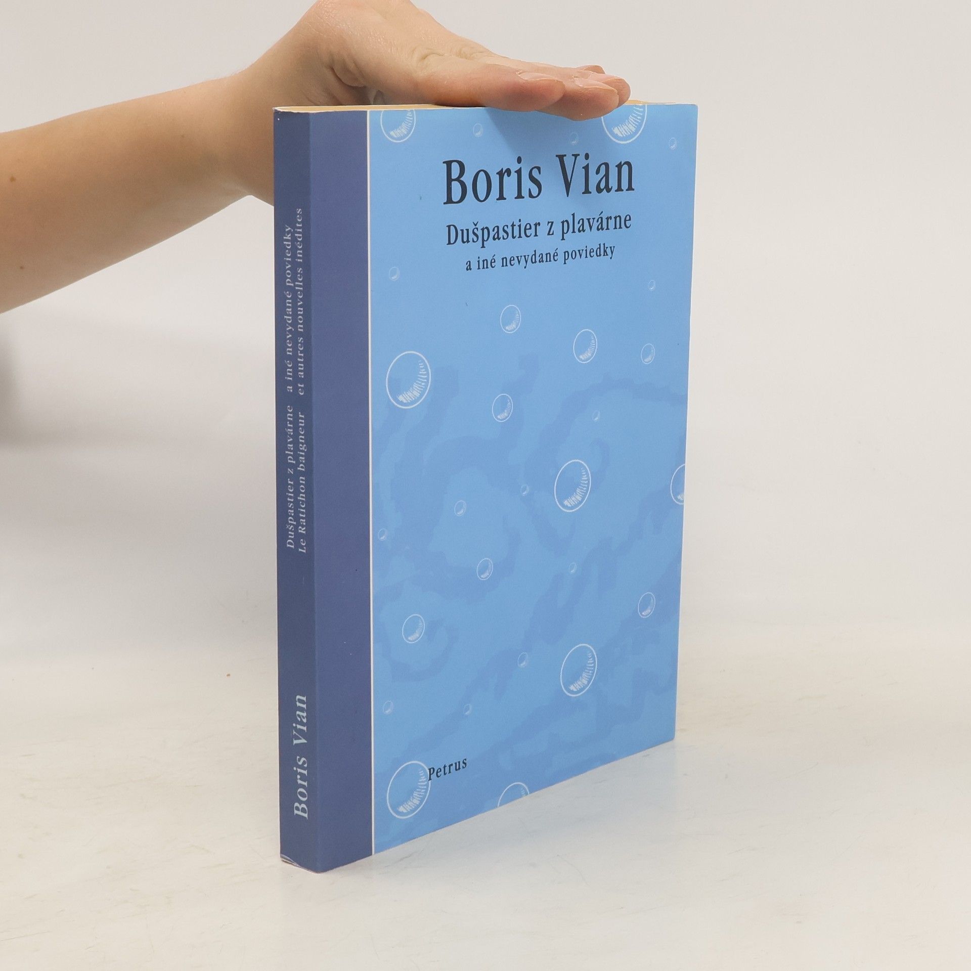 Boris Vian Dušpastier z plavárne a iné nevydané poviedky. Le Ratichon baigneur et autres nouvelles inédites.