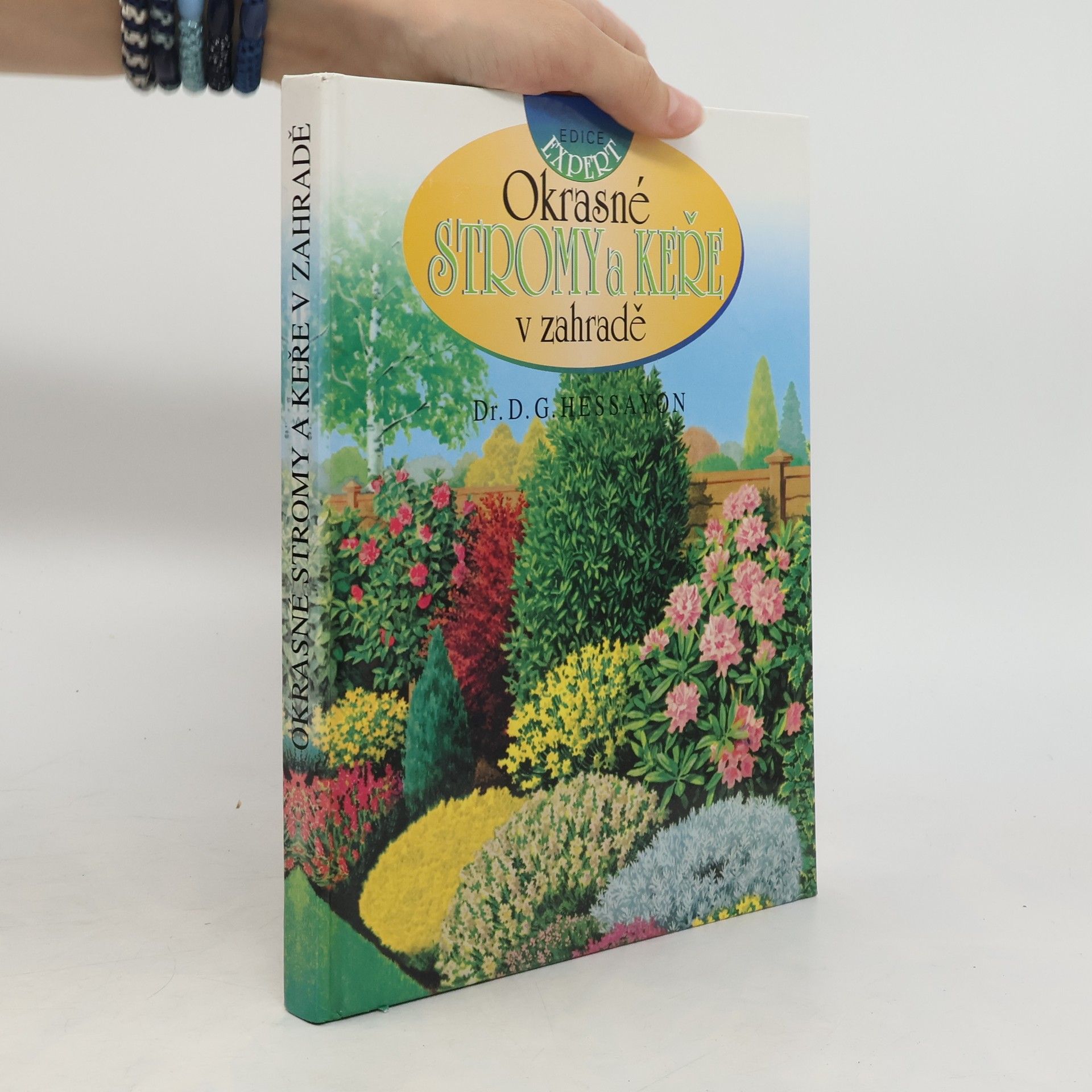 D. G. Hessayon Okrasné stromy a keře v zahradě