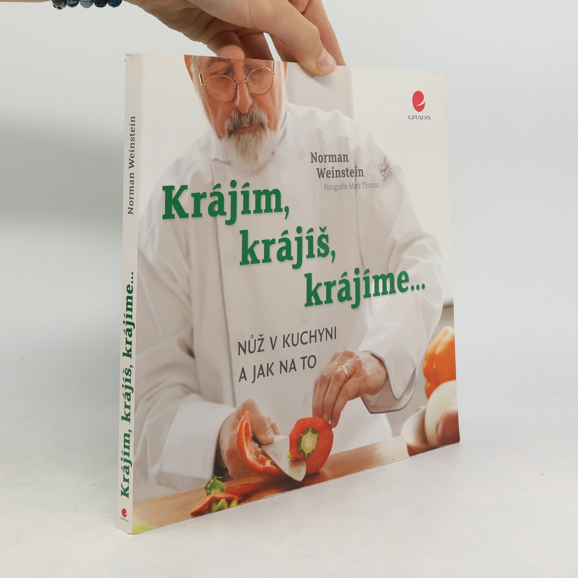 Norman Weinstein Krájím, krájíš, krájíme... : nůž v kuchyni a jak na to