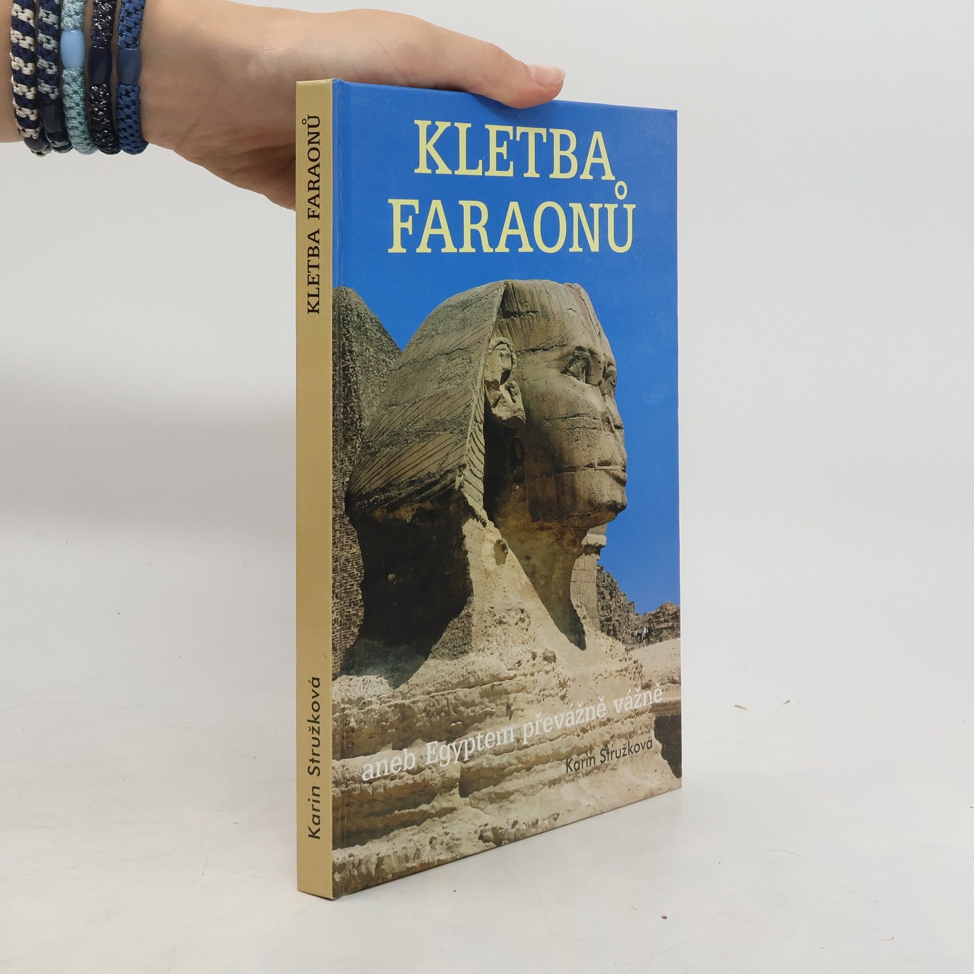 Karin Stružková Kletba faraonů, aneb, Egyptem převážně vážně