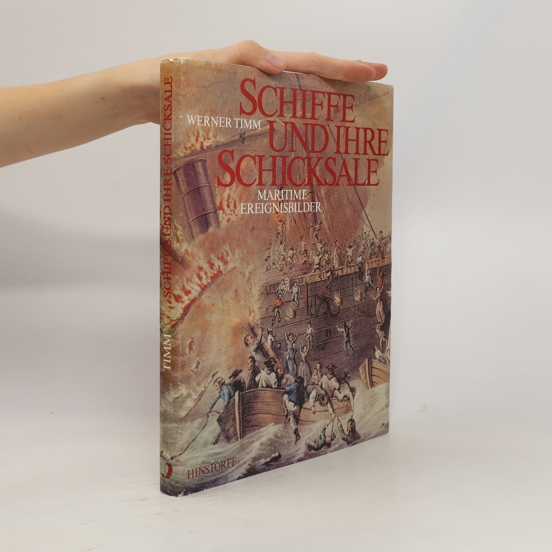 Werner Timm Schiffe und ihre Schicksale. Maritime Ereignisbilder
