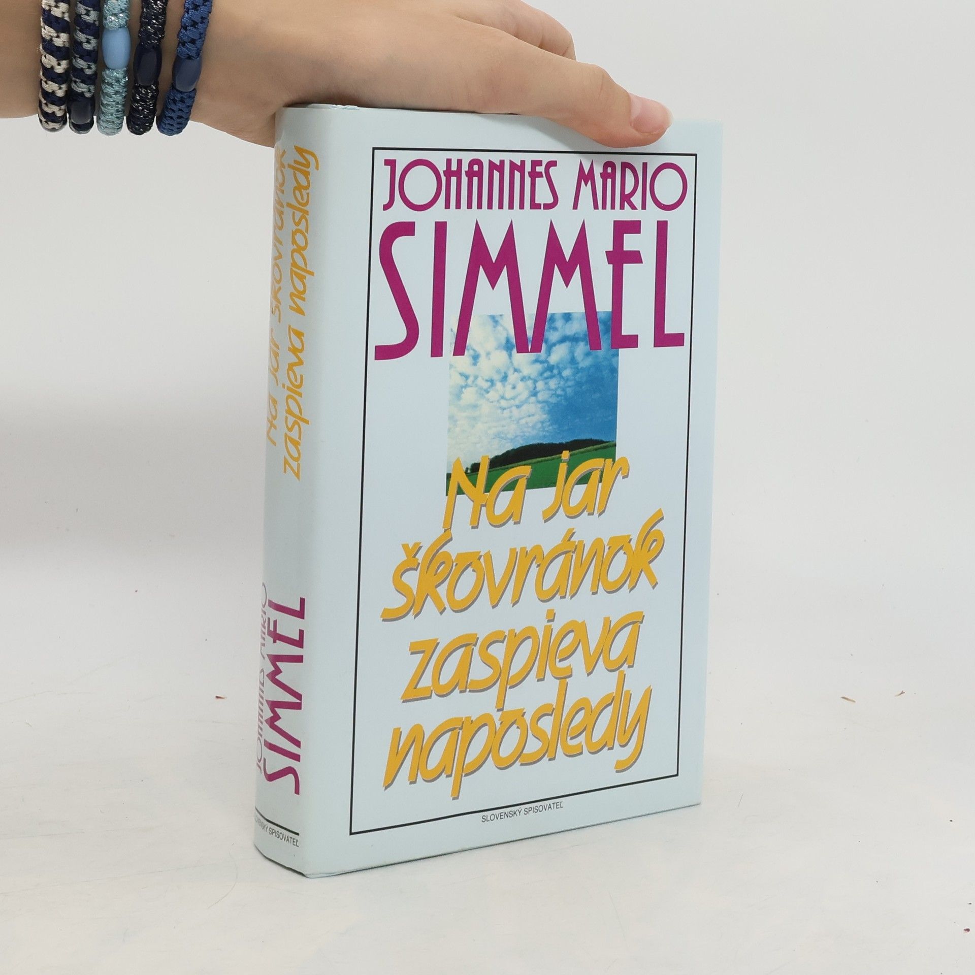 Johannes Mario Simmel Na jar škovránok zaspieva naposledy