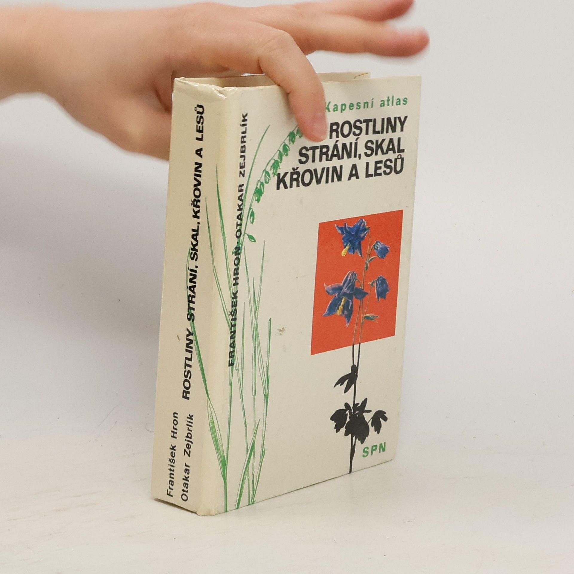 František Hron Rostliny strání, skal, křovin a lesů. Kapesní atlas