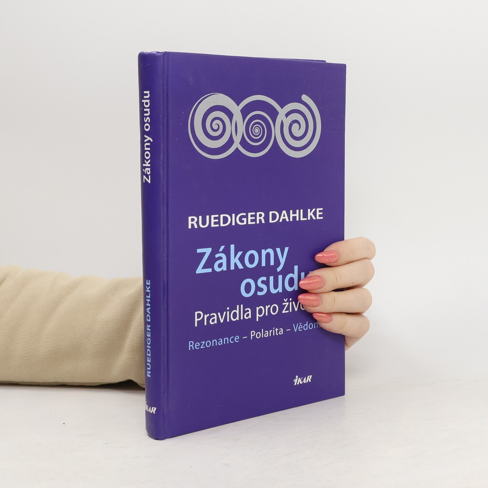 Ruediger Dahlke Zákony osudu. Rezonance, polarita, vědomí