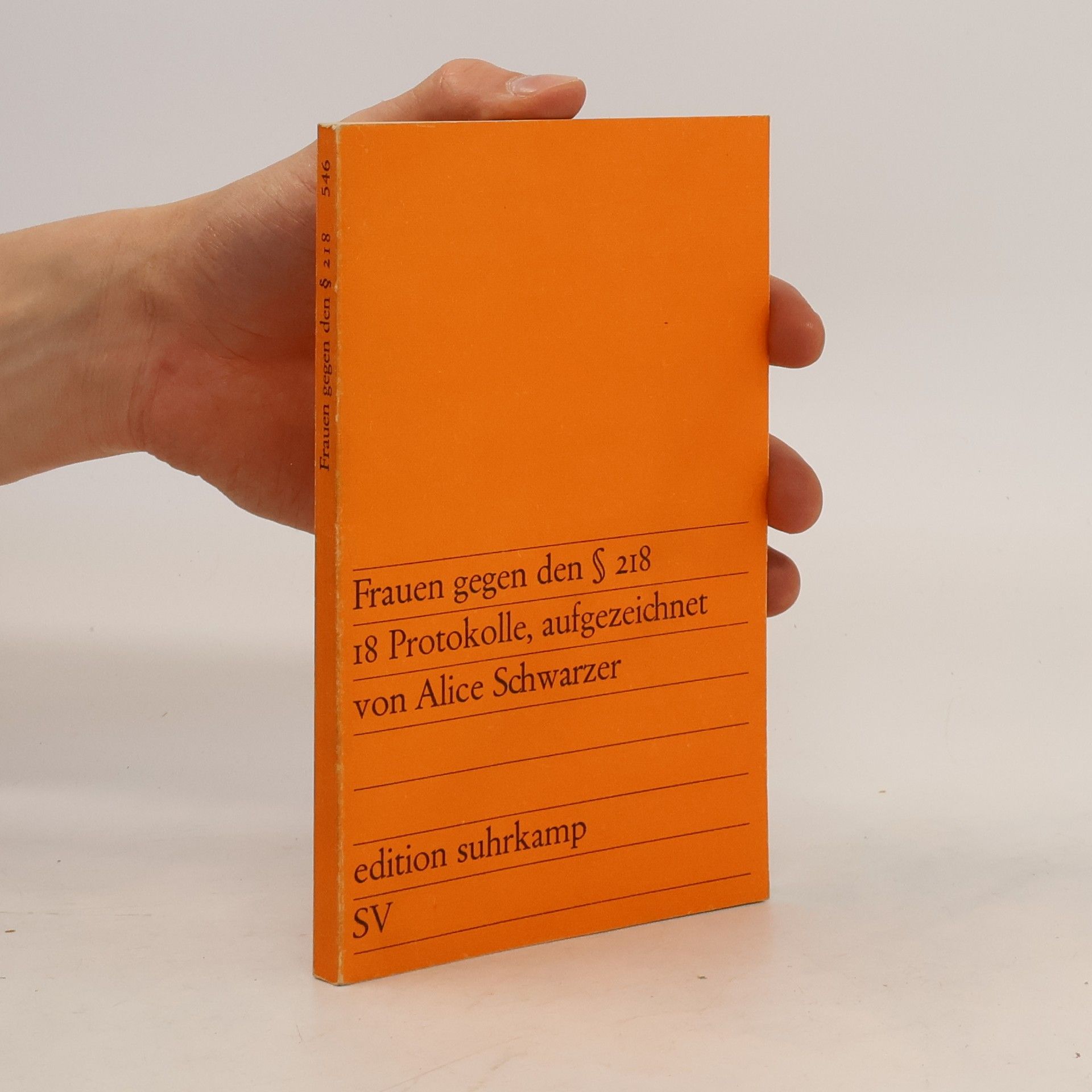 Alice Schwarzer Frauen gegen den § 218 18 Protokolle, aufgezeichnet