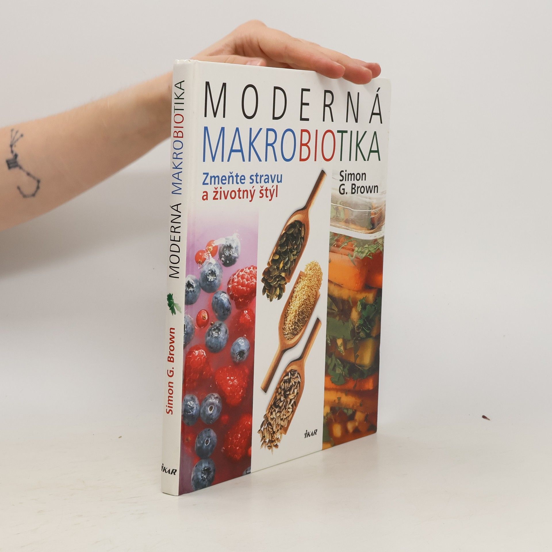 Simon G. Brown Moderná makrobiotika. Zmeňte stravu a životný štýl