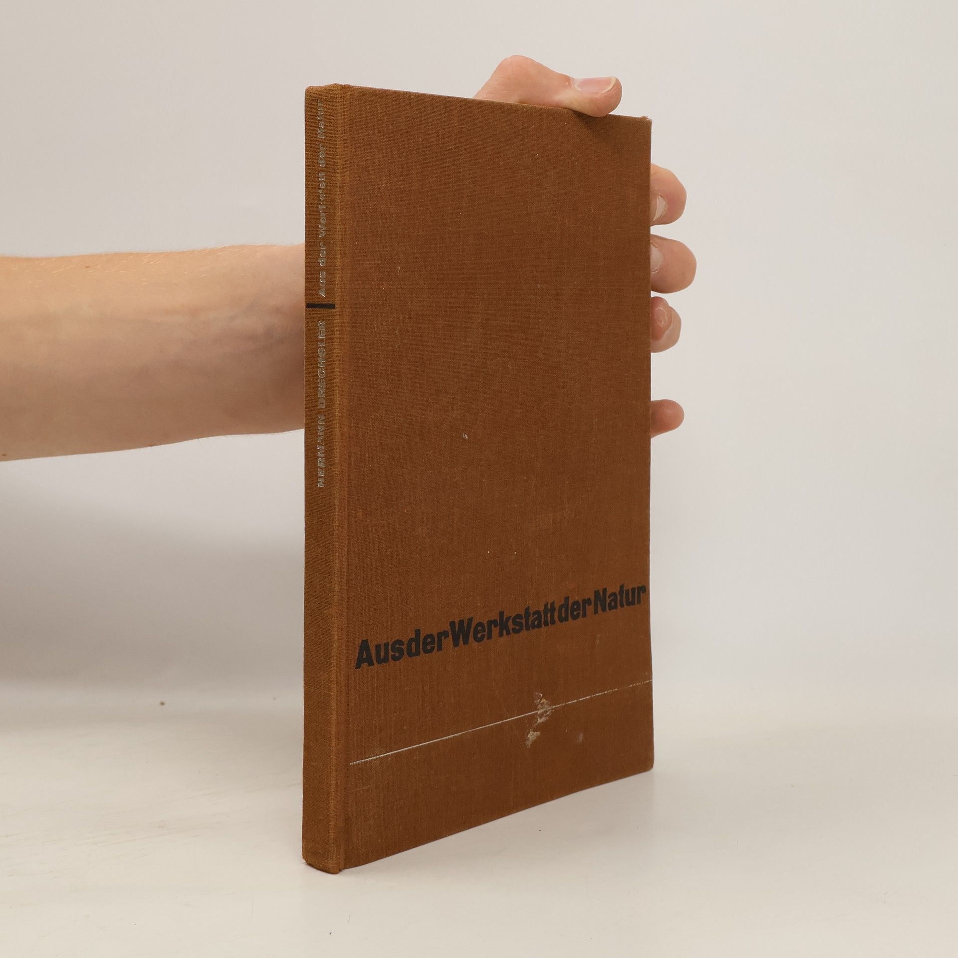 Hermann Adolph Drechsler Aus der Werkstatt der Natur
