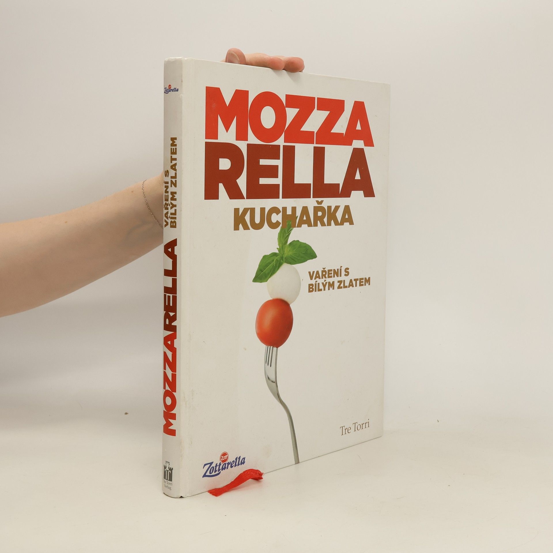 Collectif d'auteurs Mozzarella. Kuchařka. Vaření s bílým zlatem