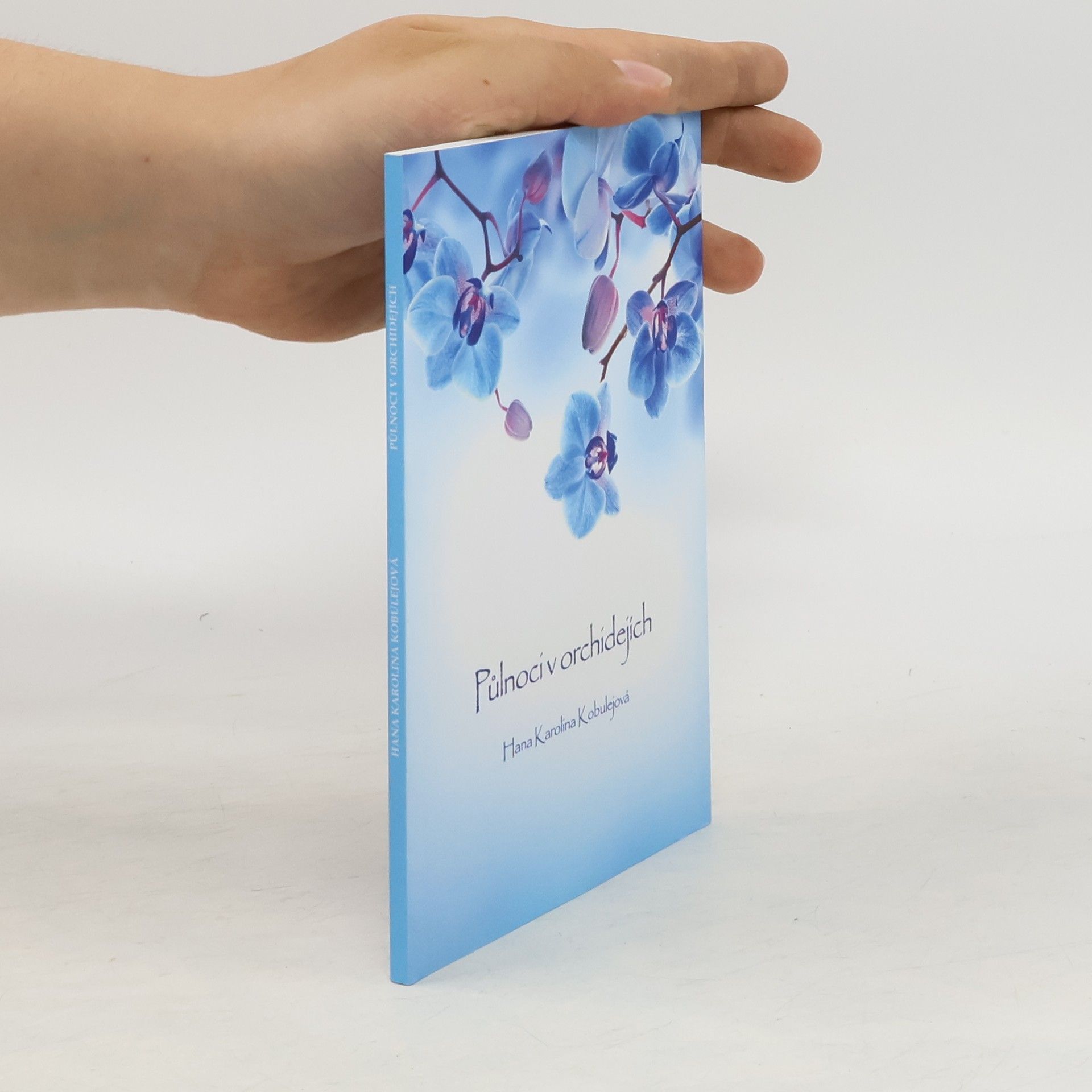 Hana Karolina Kobulejová Půlnoci v orchidejích