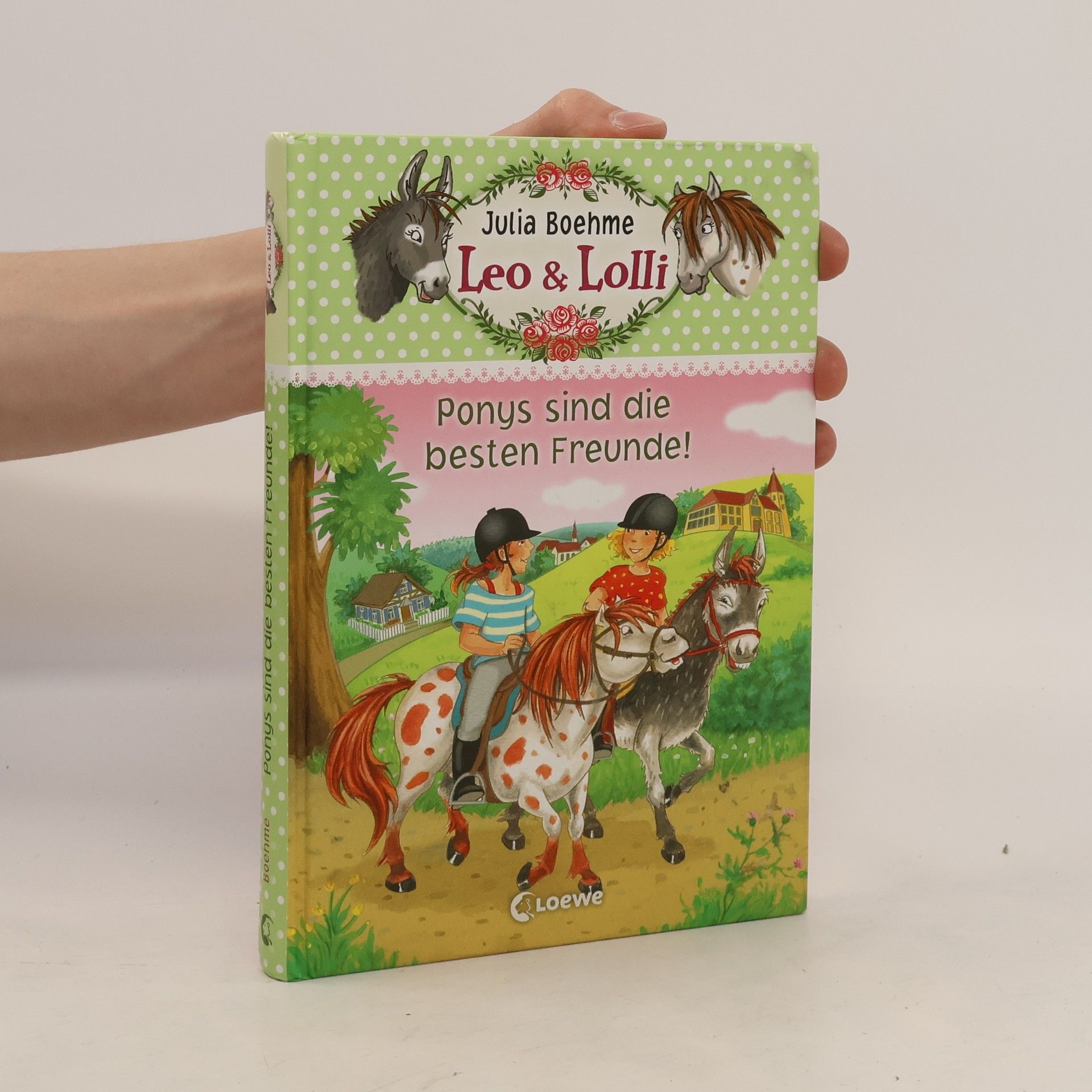 Julia Boehme Leo & Lolli - Ponys sind die besten Freunde!
