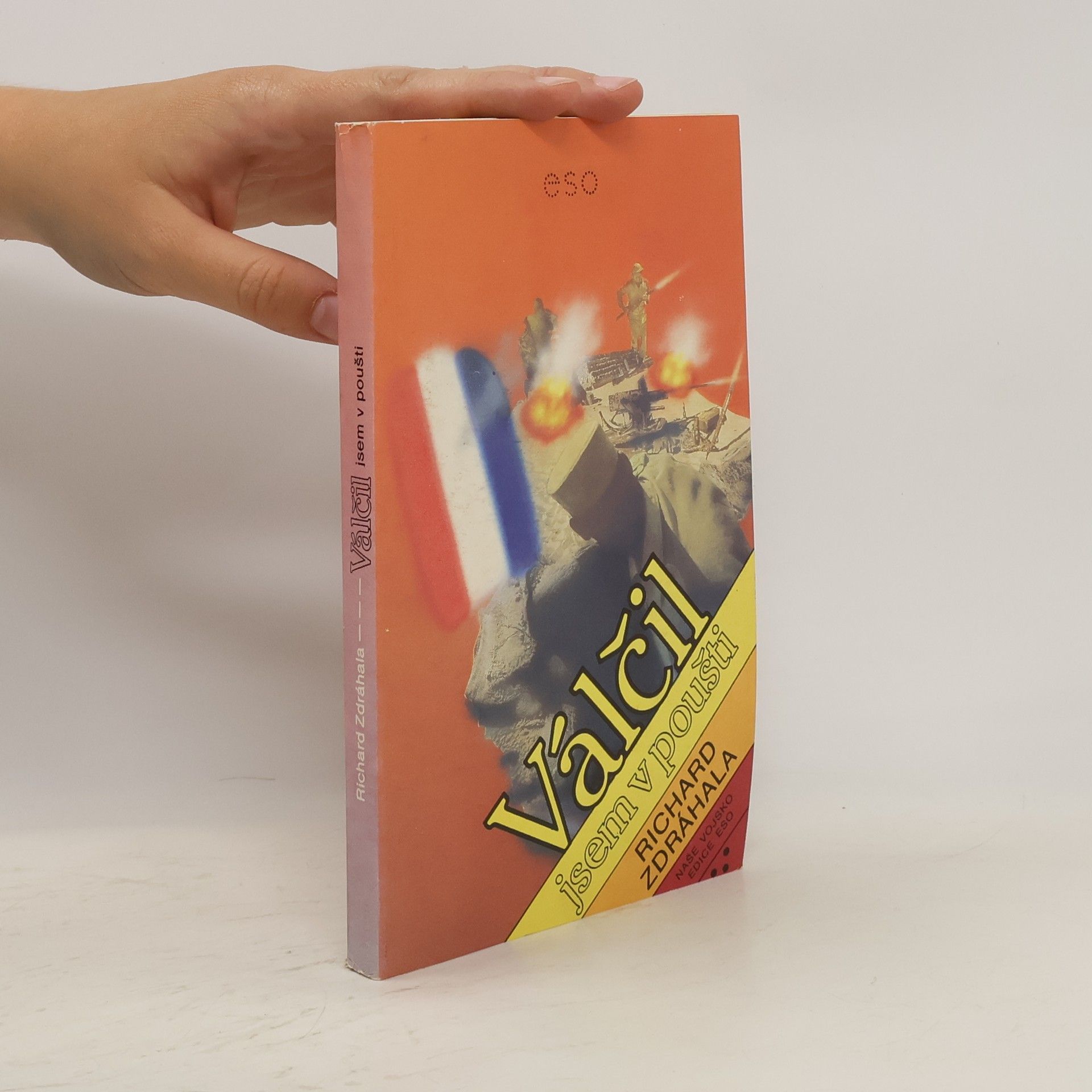 Richard Zdráhala Válčil jsem v poušti