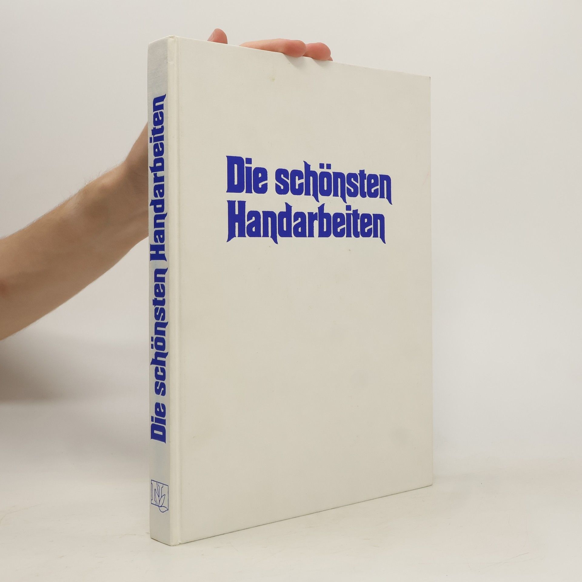 Autorenkollektiv Die schönsten Handarbeiten