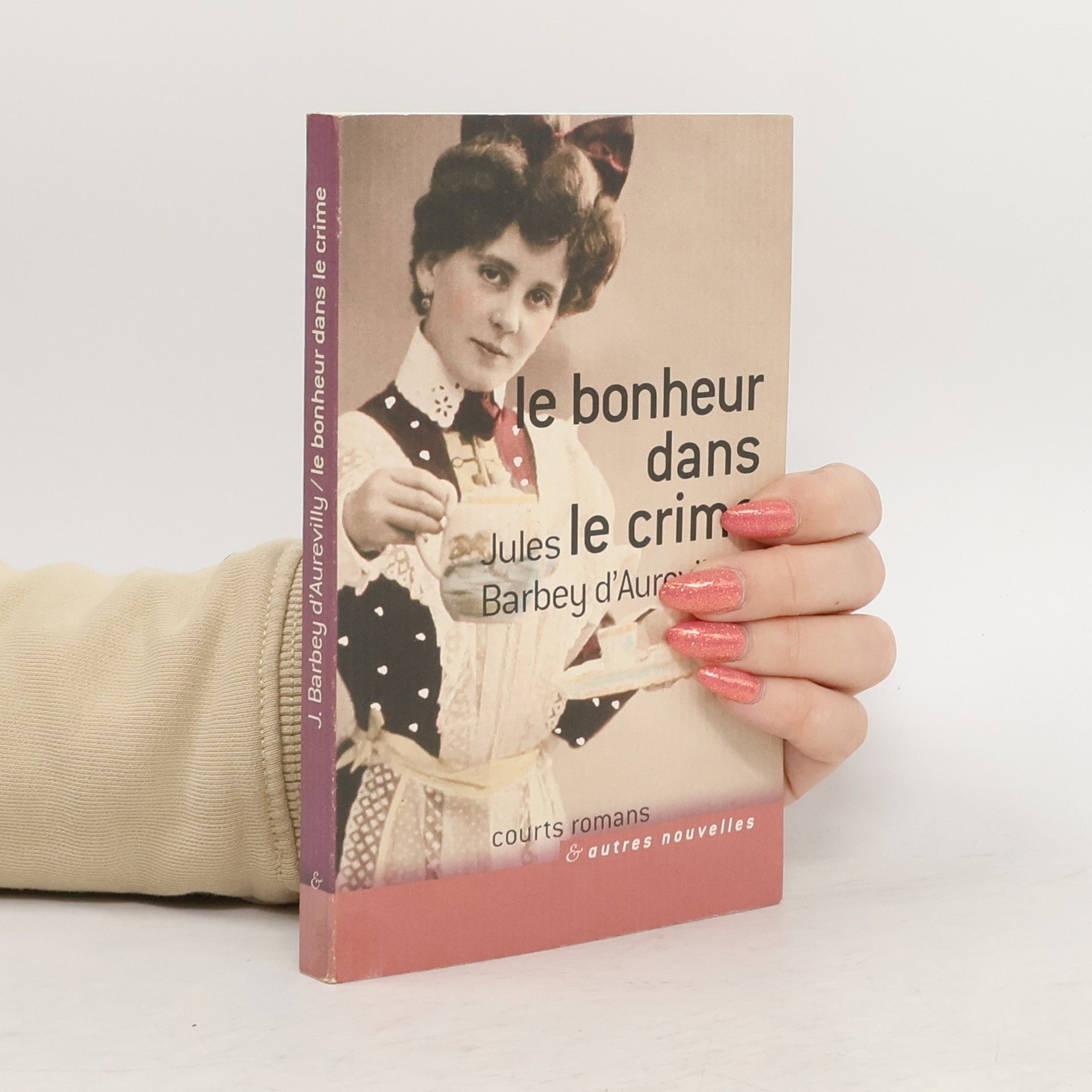 Jules Amédée Barbey d'Aurevilly Le Bonheur Dans Le Crime