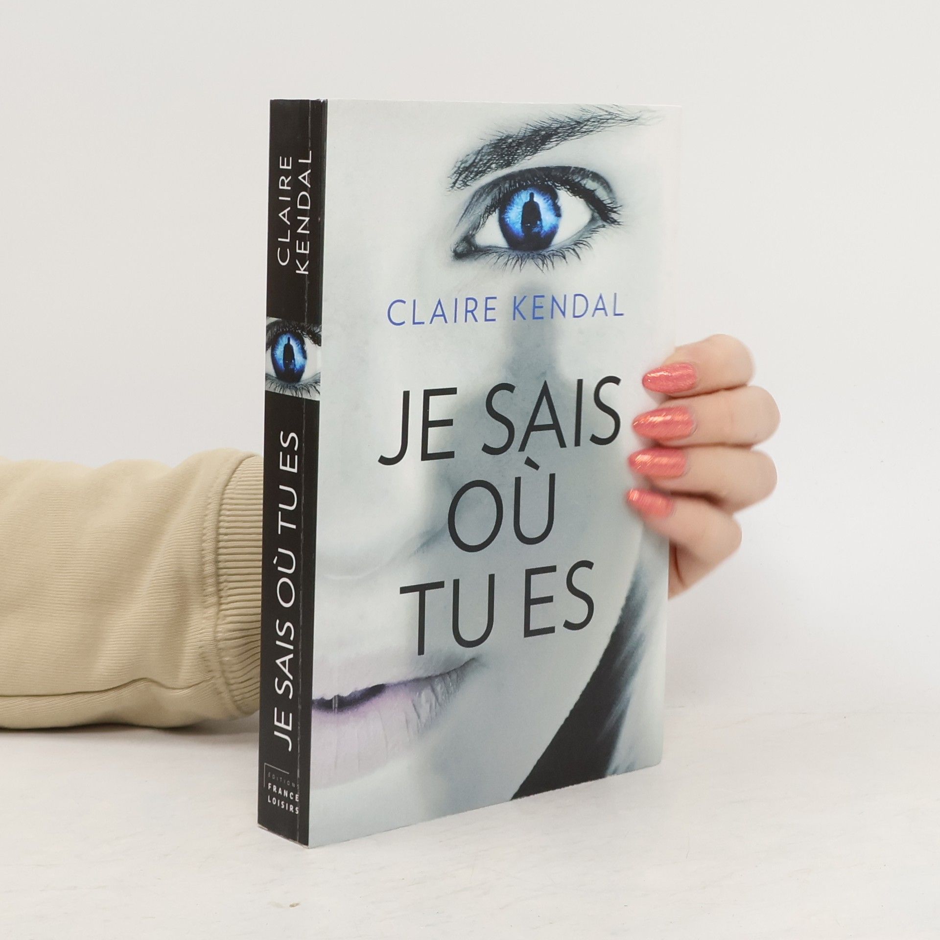 Claire Kendal Je sais où tu es