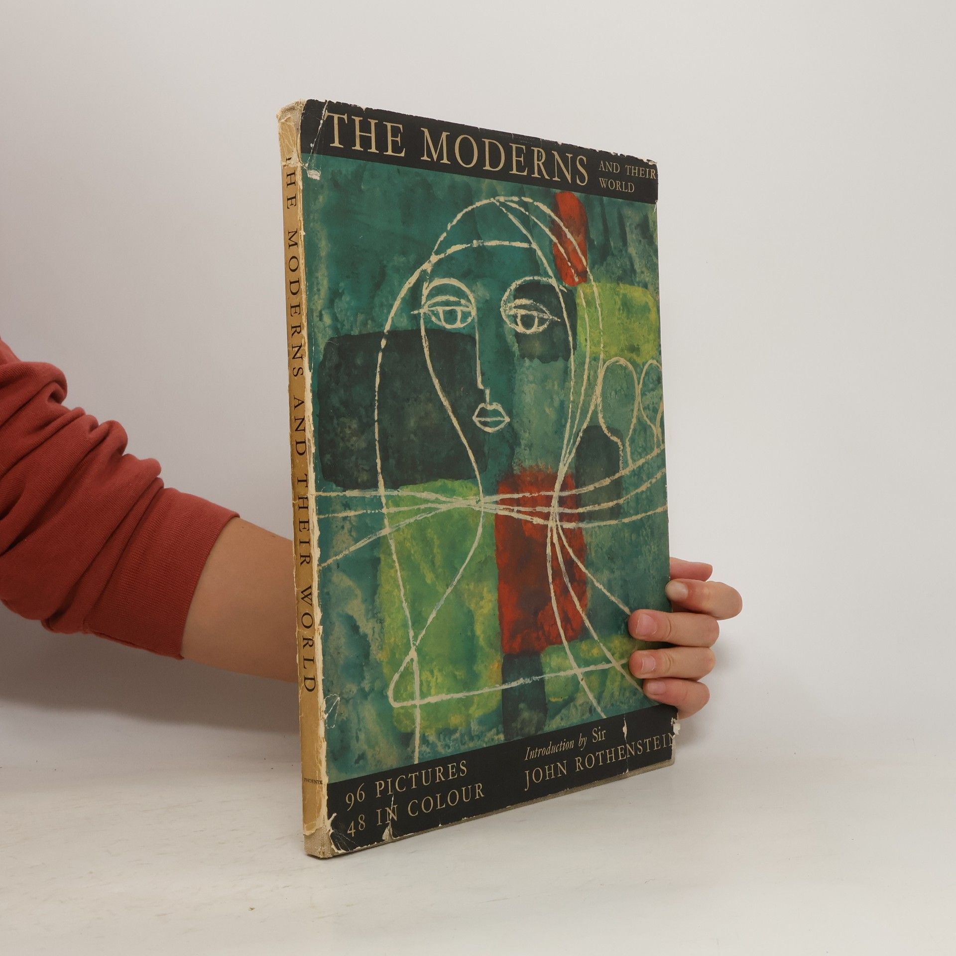 John Rothenstein The Moderns and Their World
