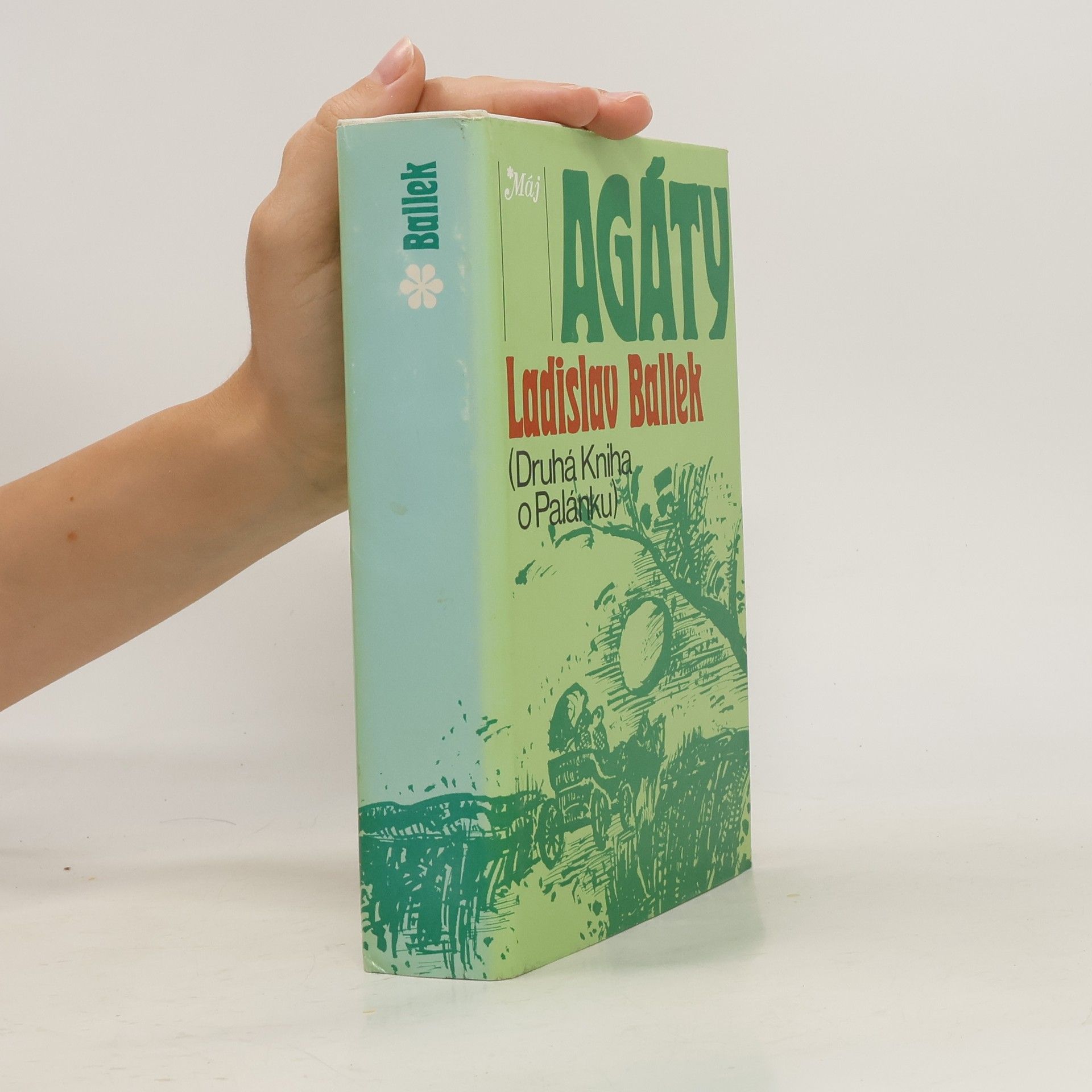 Ladislav Ballek Agáty (druhá kniha o Palánku)