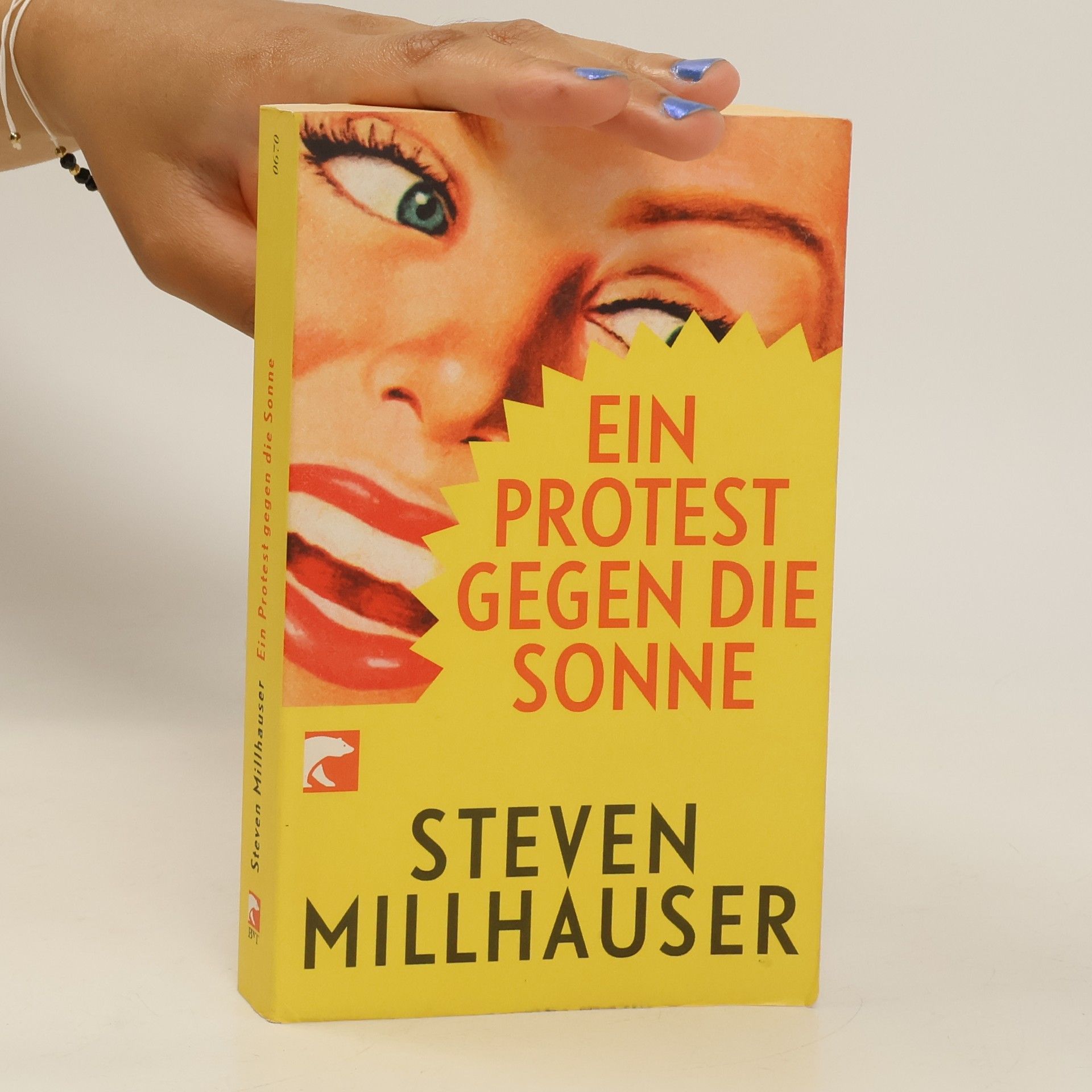 Steven Millhauser Ein Protest gegen die Sonne. Short Storys