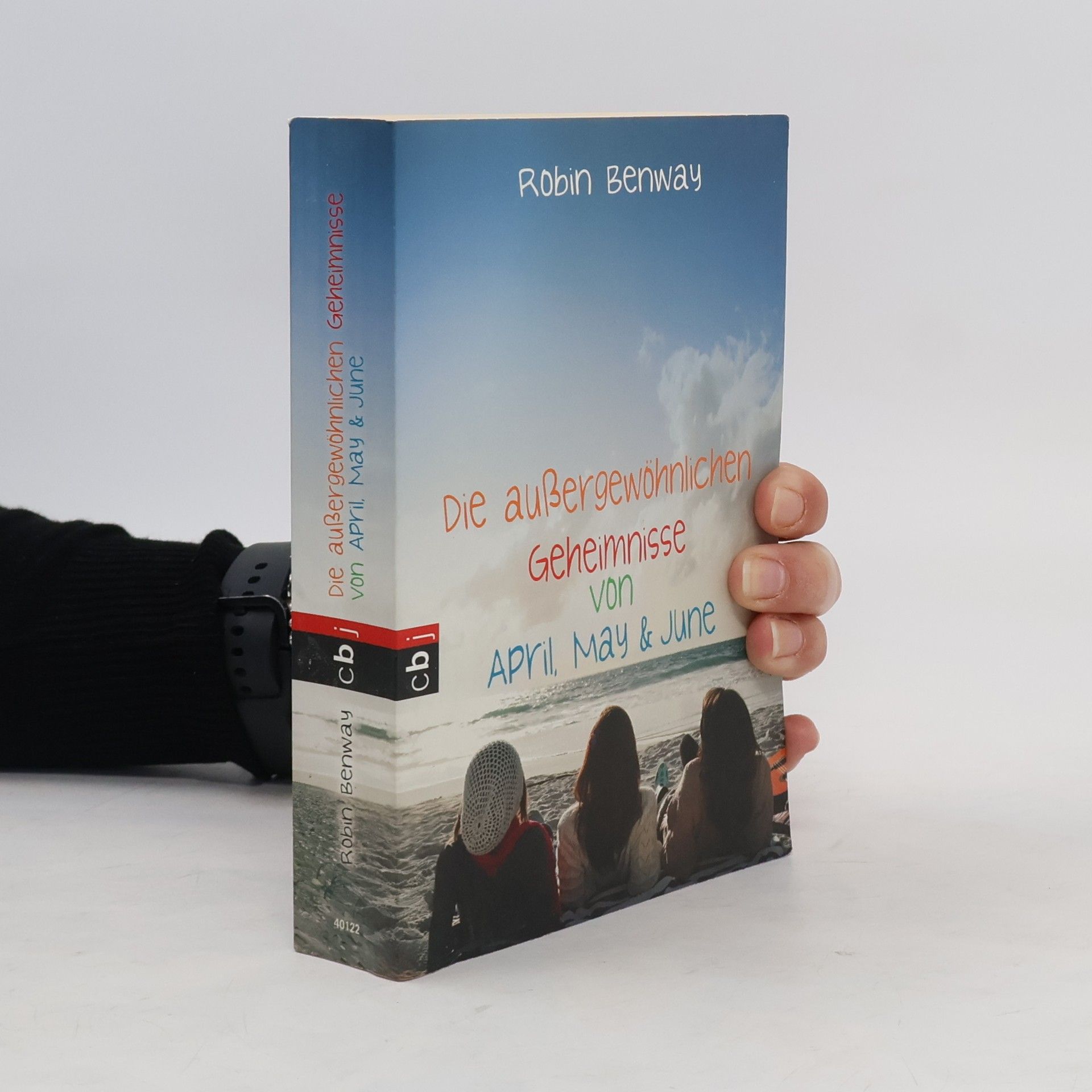 Robin Benway Die außergewöhnlichen Geheimnisse von April, May & June