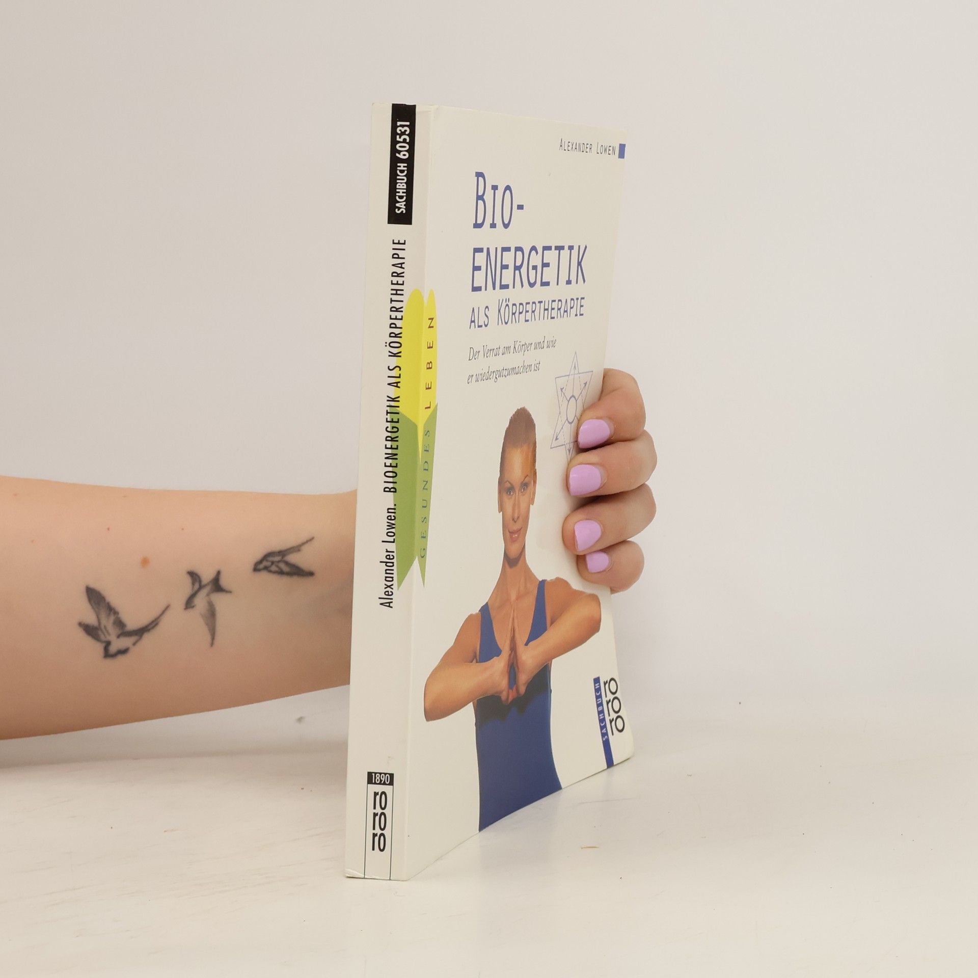 Alexander Lowen Bioenergetik als Körpertherapie