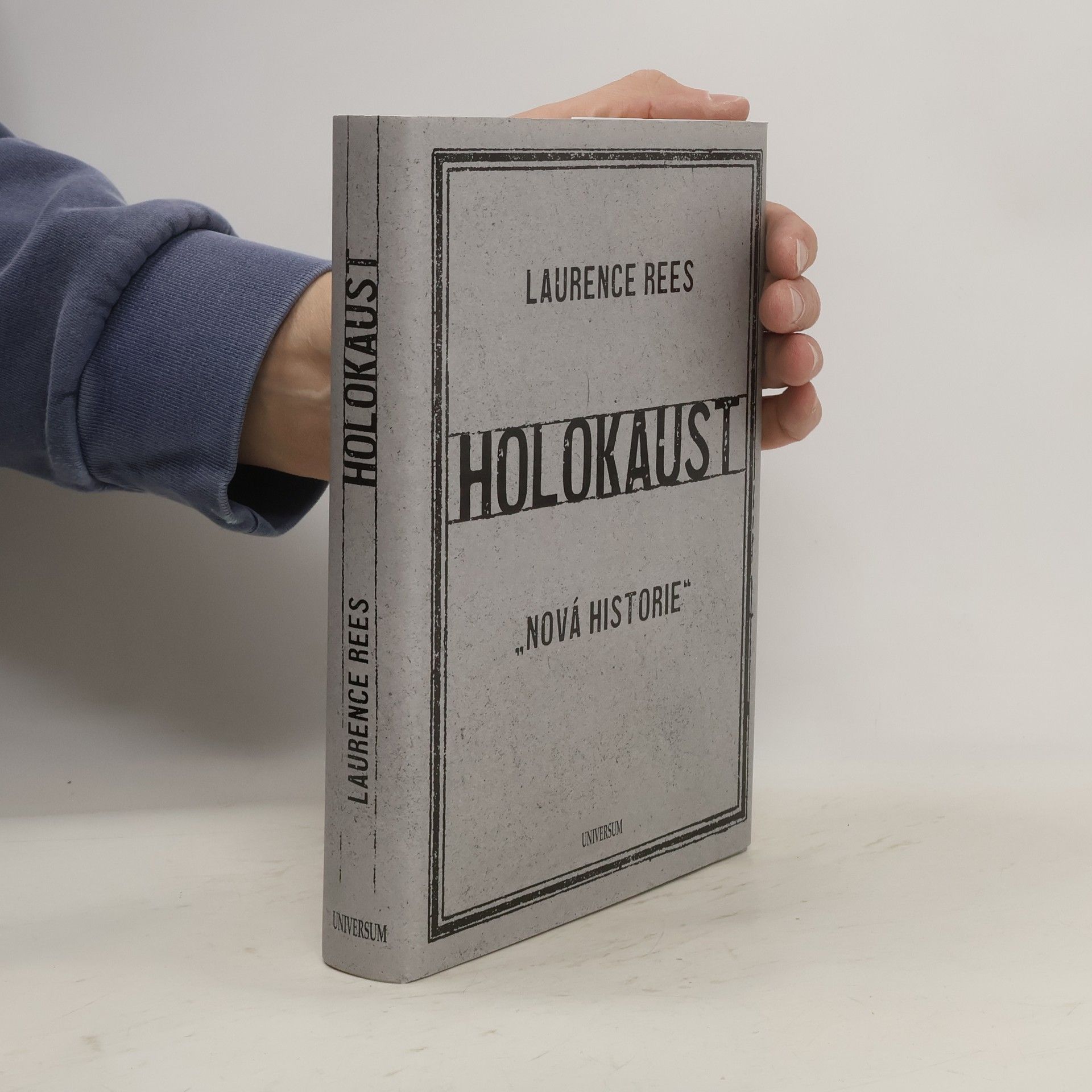Laurence Rees Holokaust : "nová historie"