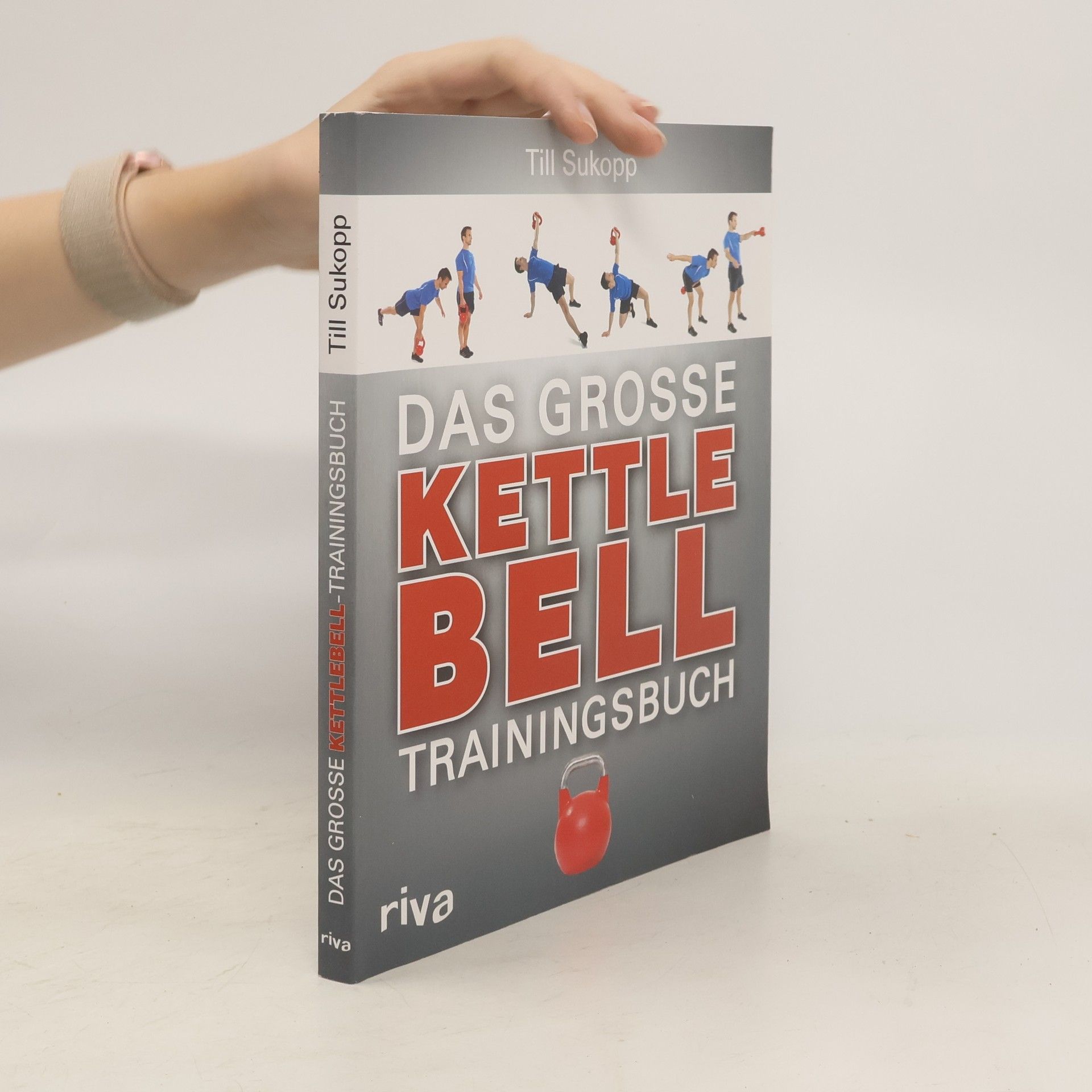 Till Sukopp Das große Kettlebell-Trainingsbuch
