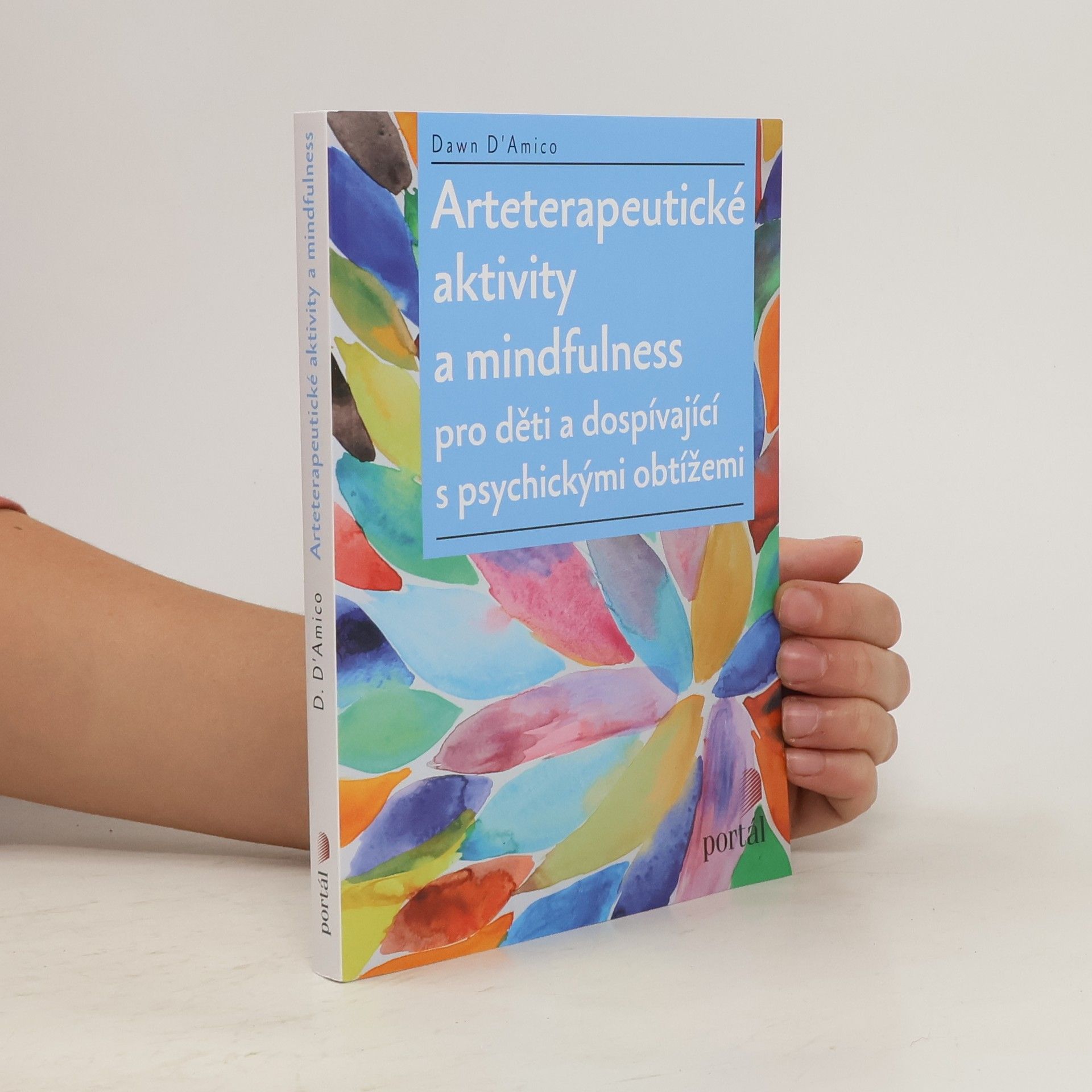 Eva Klimentová Arteterapeutické aktivity a mindfulness pro děti a dospívající s psychickými obtížemi