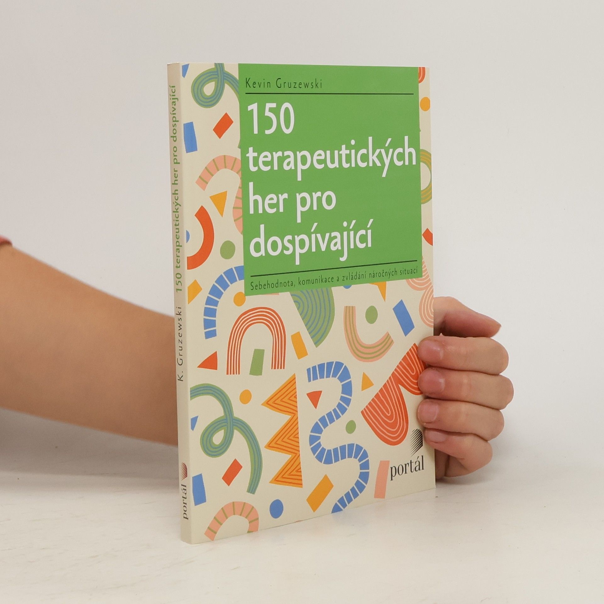 Kevin Gruzewski 150 terapeutických her pro dospívající