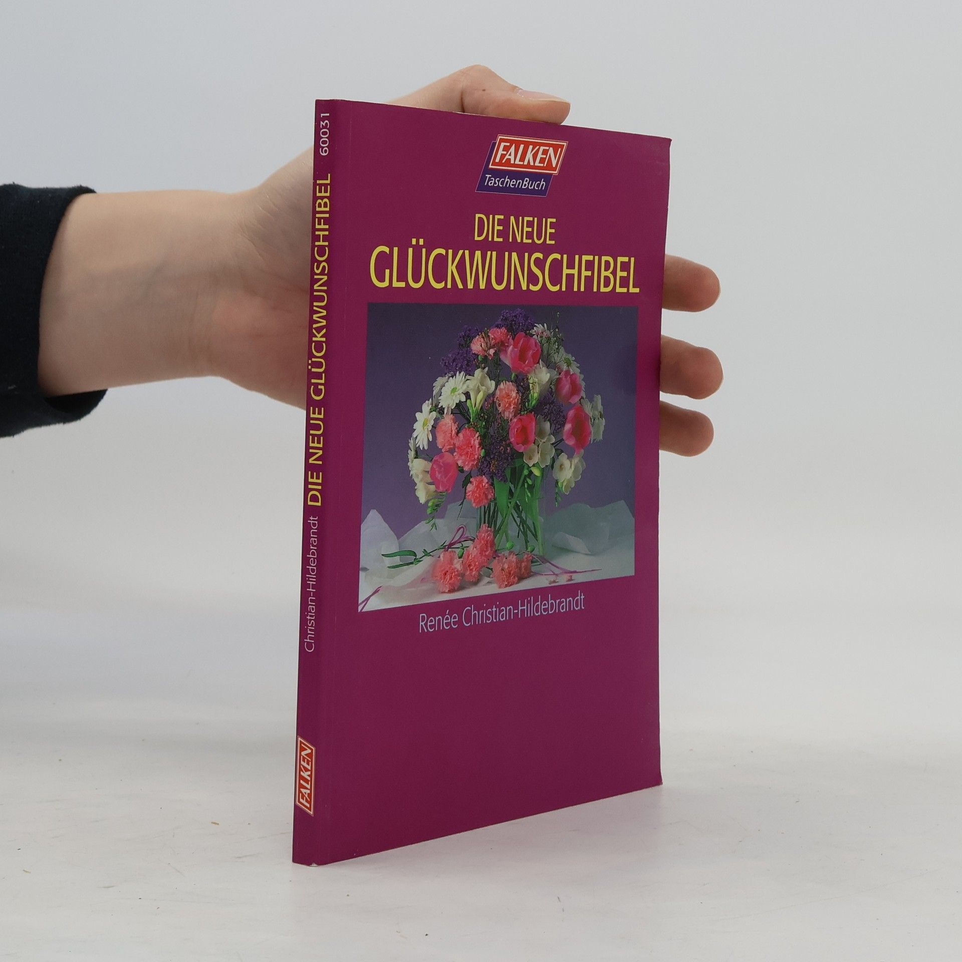 Renée Christian Hildebrandt Die neue Glückwunschfibel