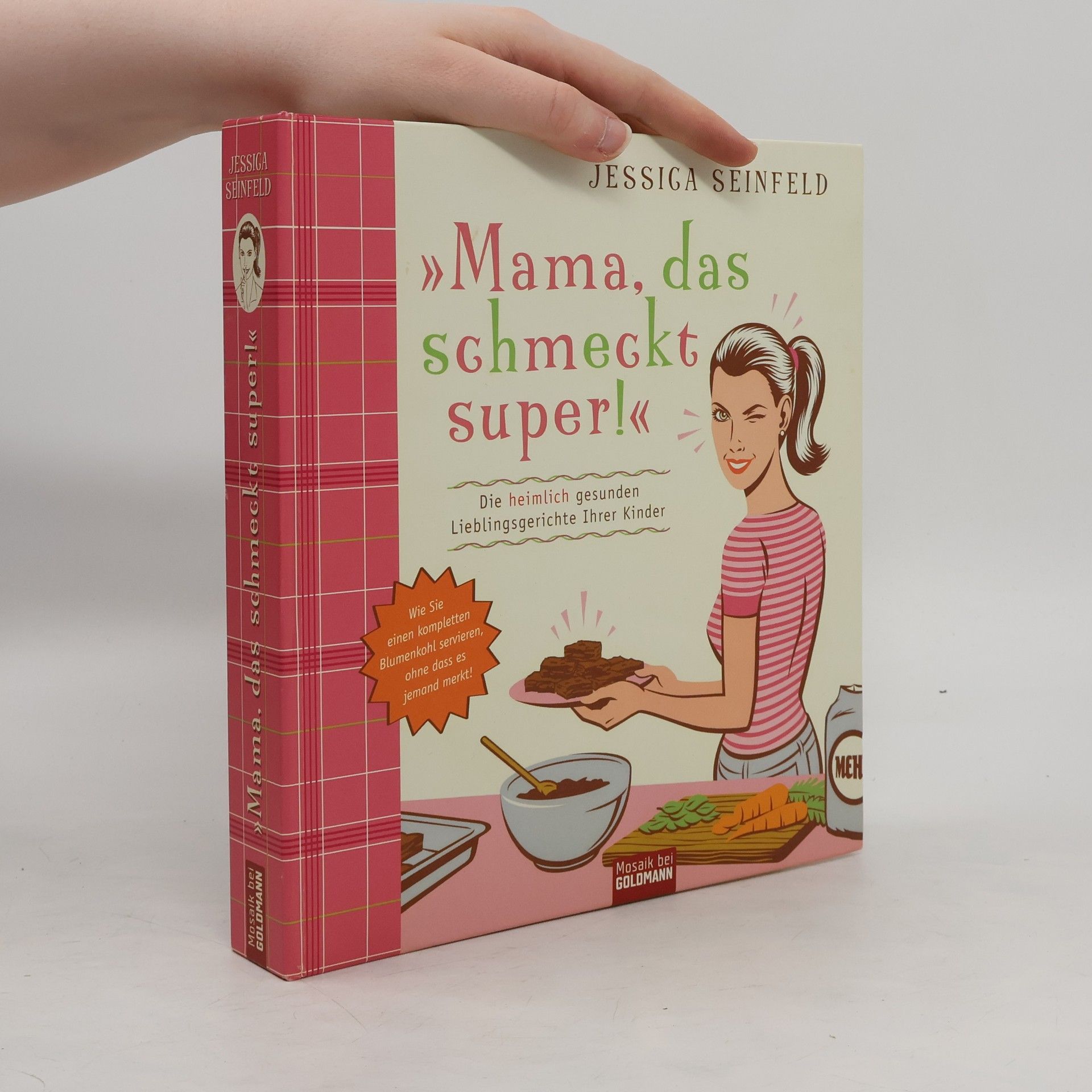 Jessica Seinfeld Mama, das schmeckt super!