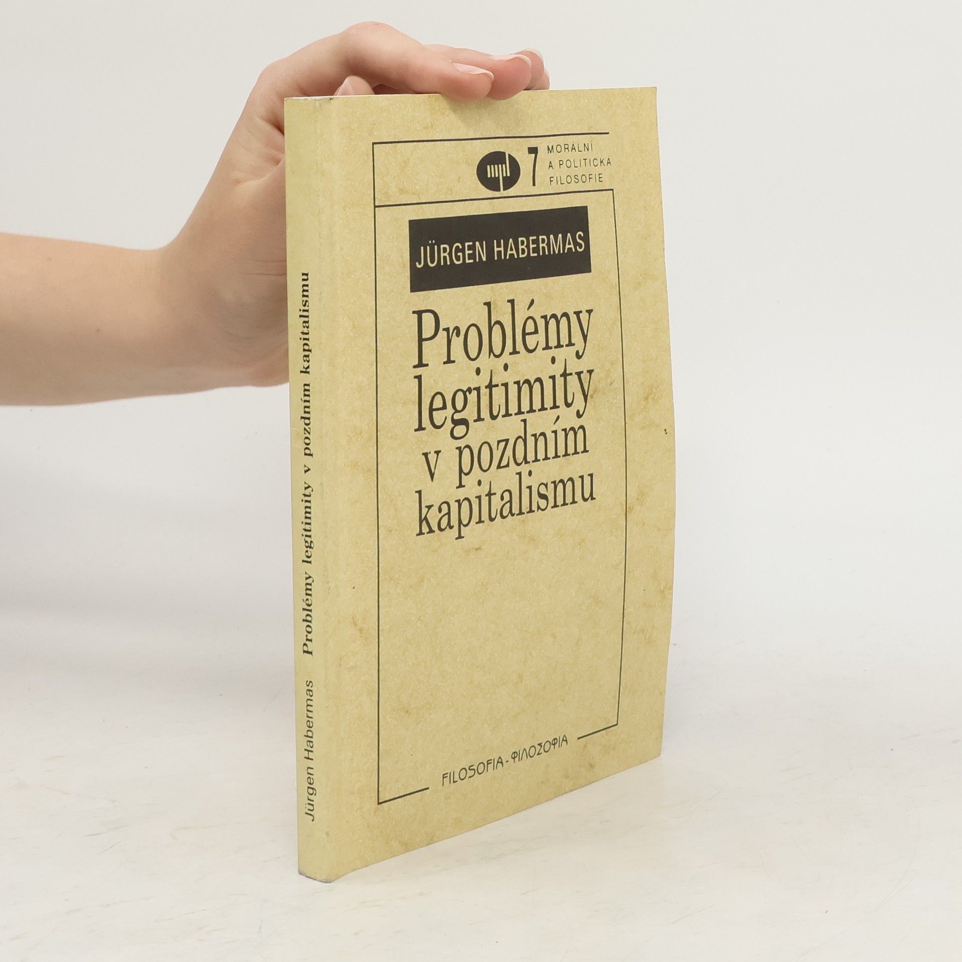Jürgen Habermas Problémy legitimity v pozdním kapitalismu