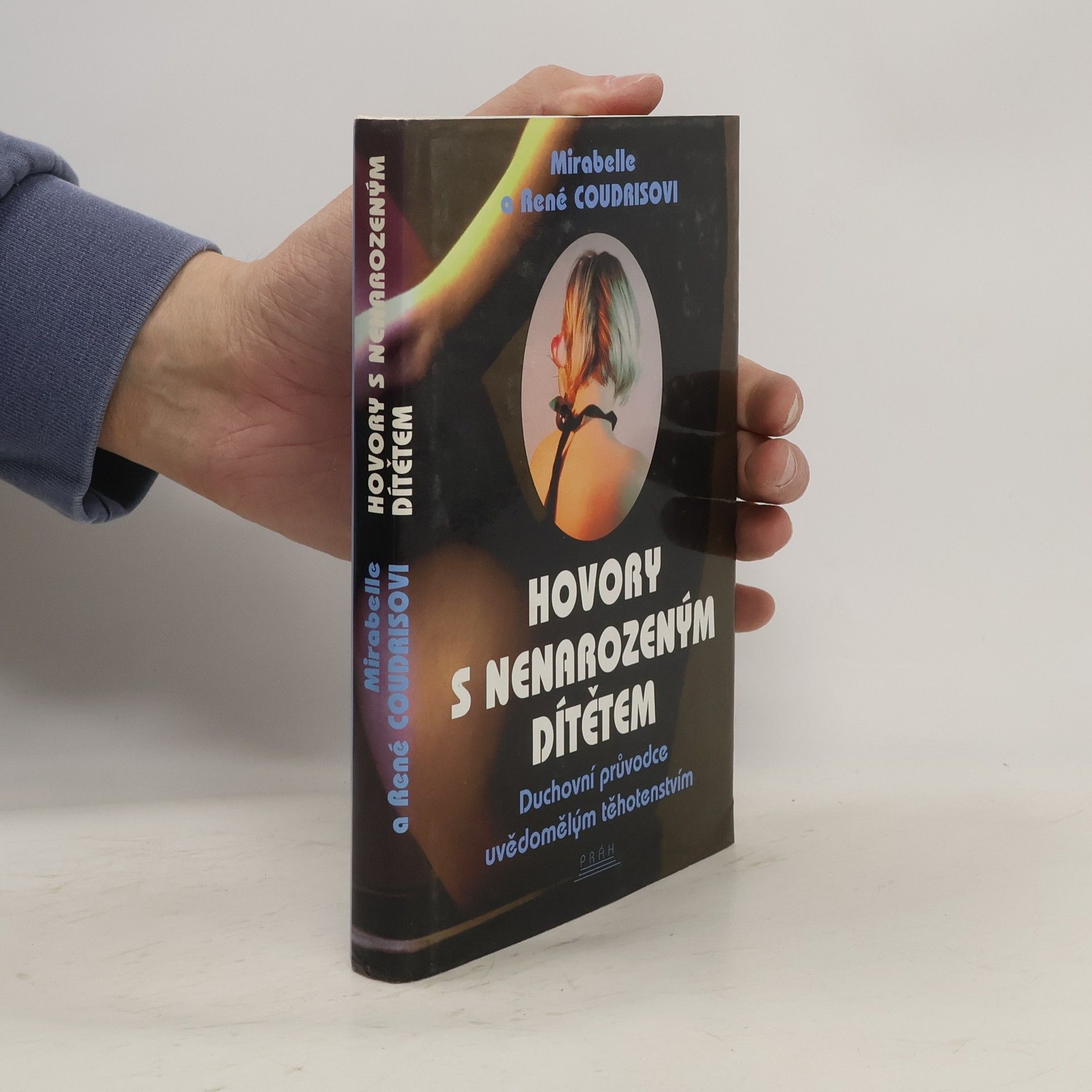 Mirabelle Coudris Hovory s nenarozeným dítětem. Duchovní průvodce uvědomělým těhotenstvím