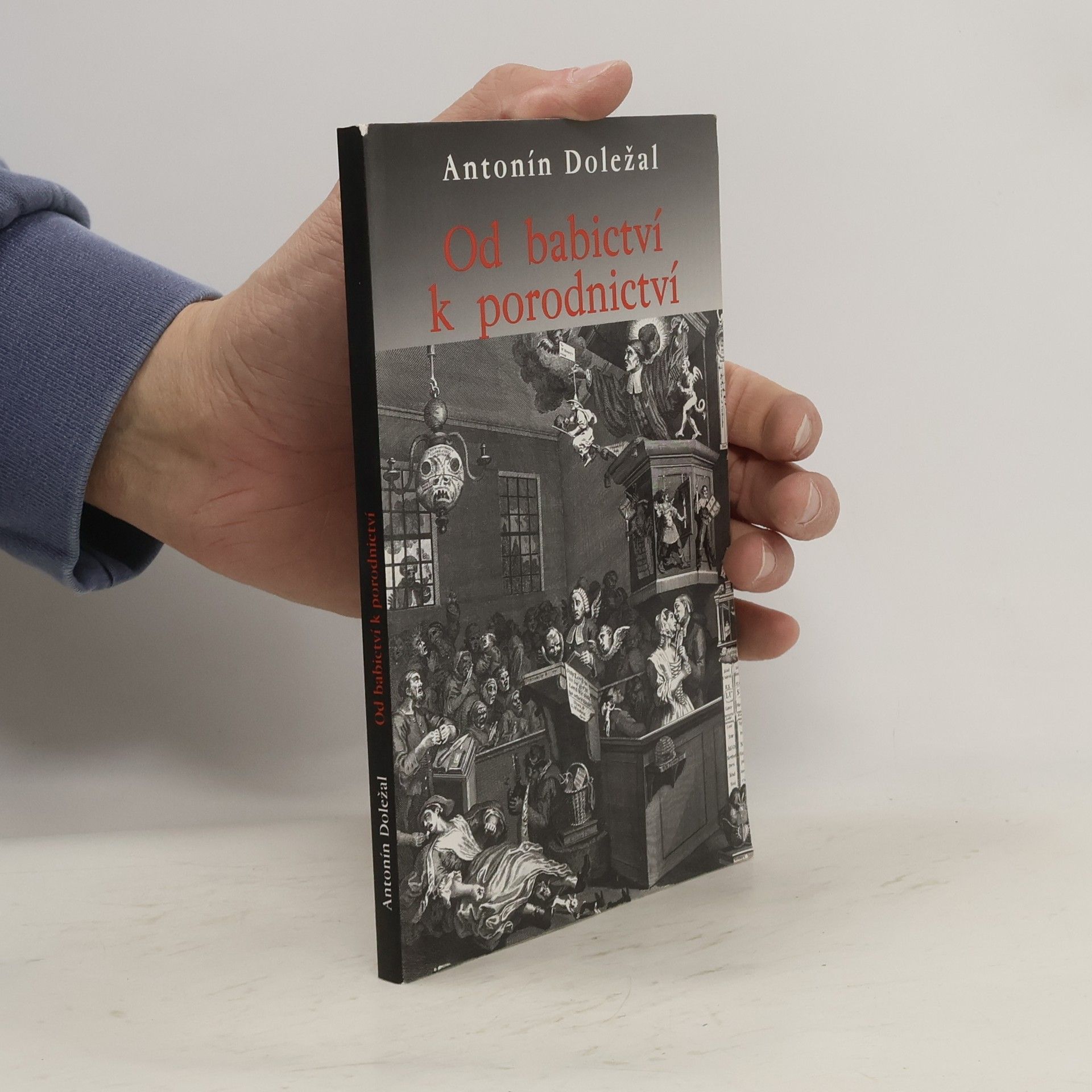 Antonín Doležal Od babictví k porodnictví