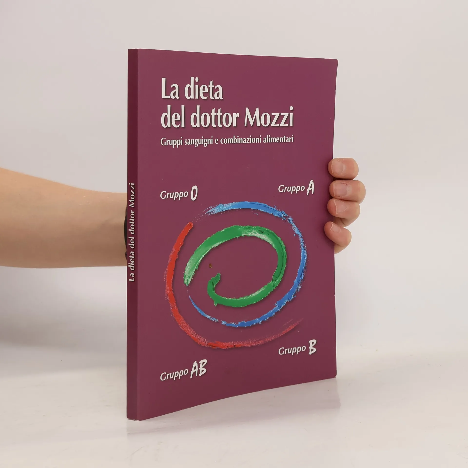 La dieta del dottor Mozzi. Gruppi sanguigni e combinazioni alimentari | Libro | Pietro Mozzi