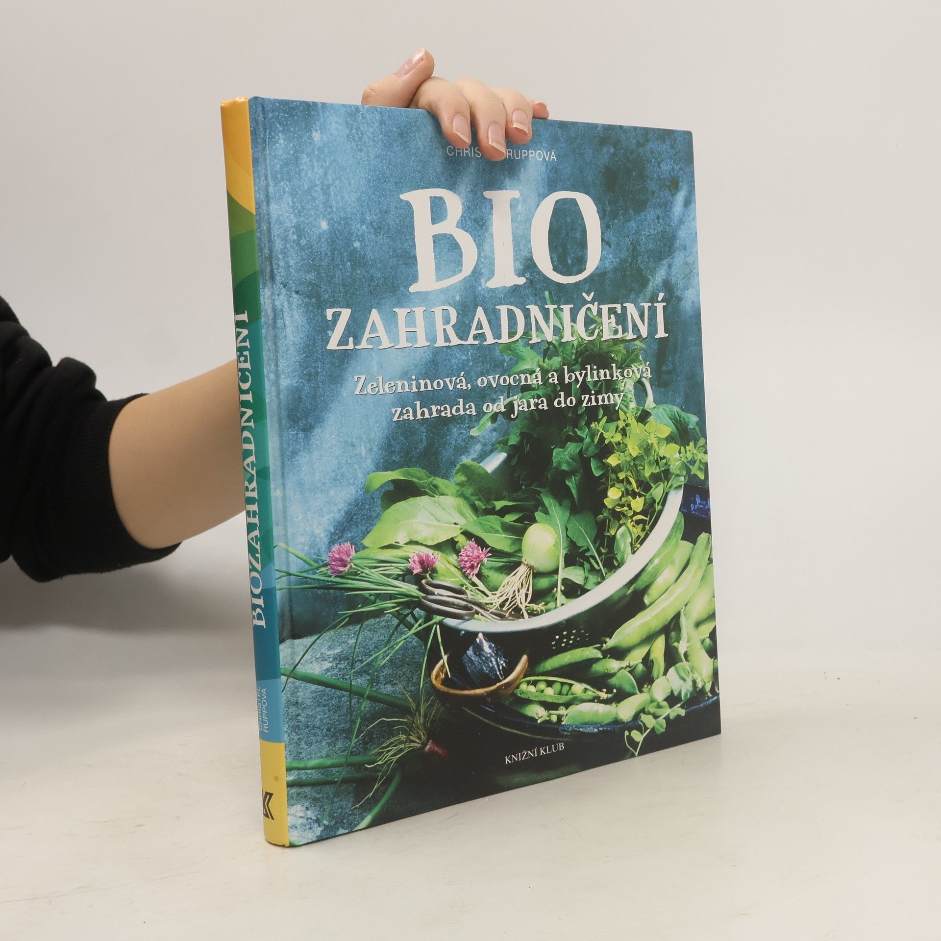 Christel Rupp Biozahradničení pro samozásobitele