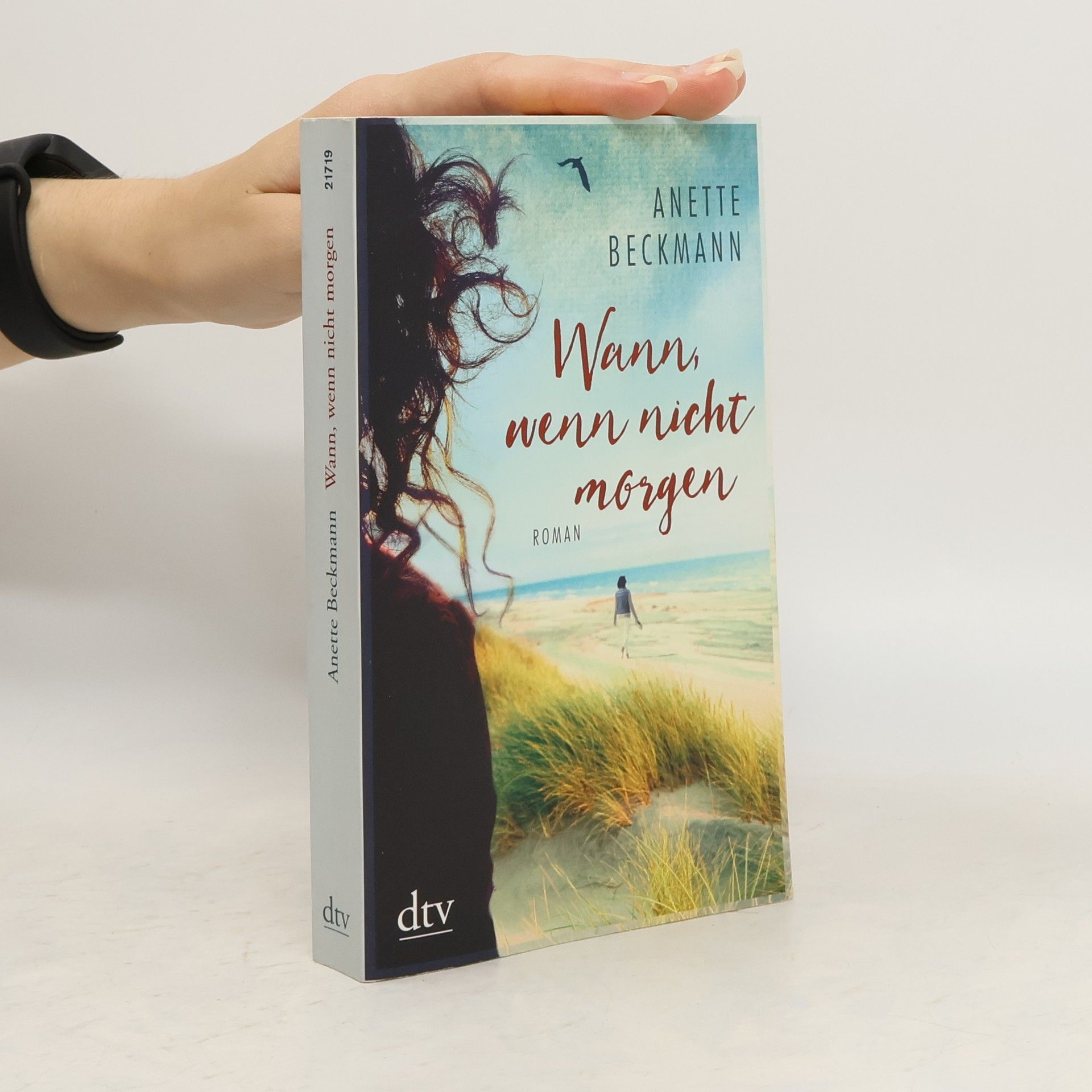 Anette Beckmann Wann, wenn nicht morgen