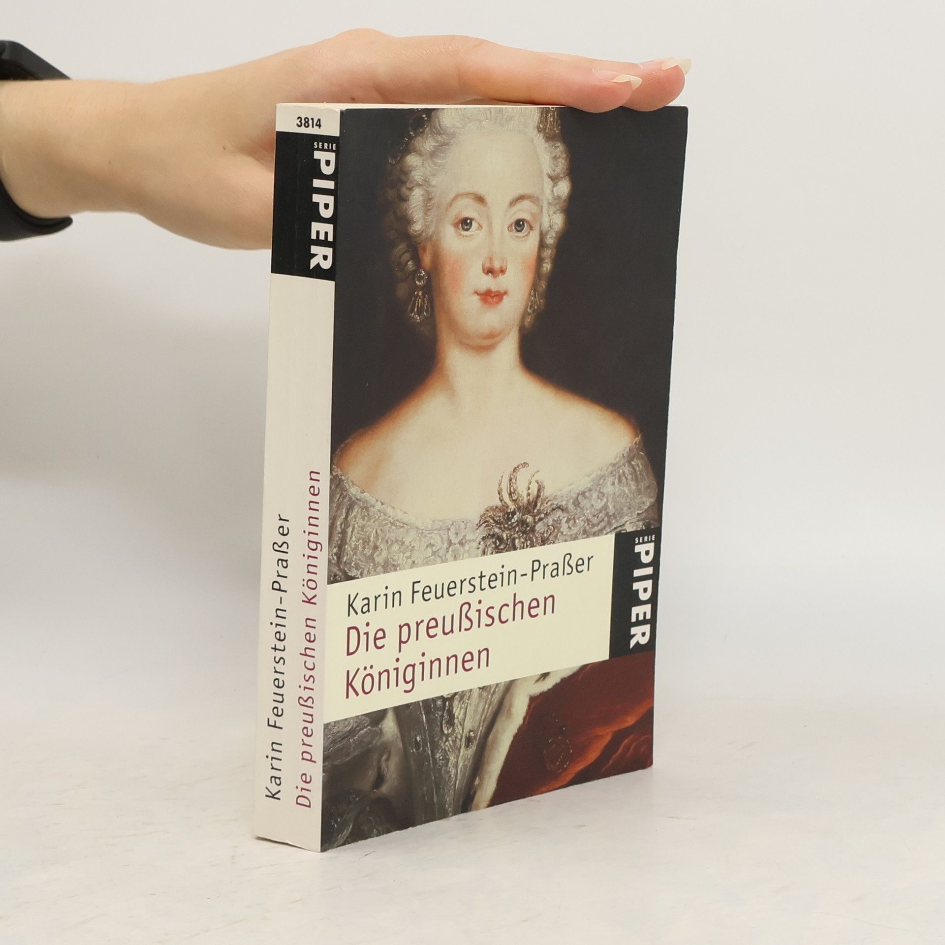 Karin Feuerstein-Praßer Die preußischen Königinnen
