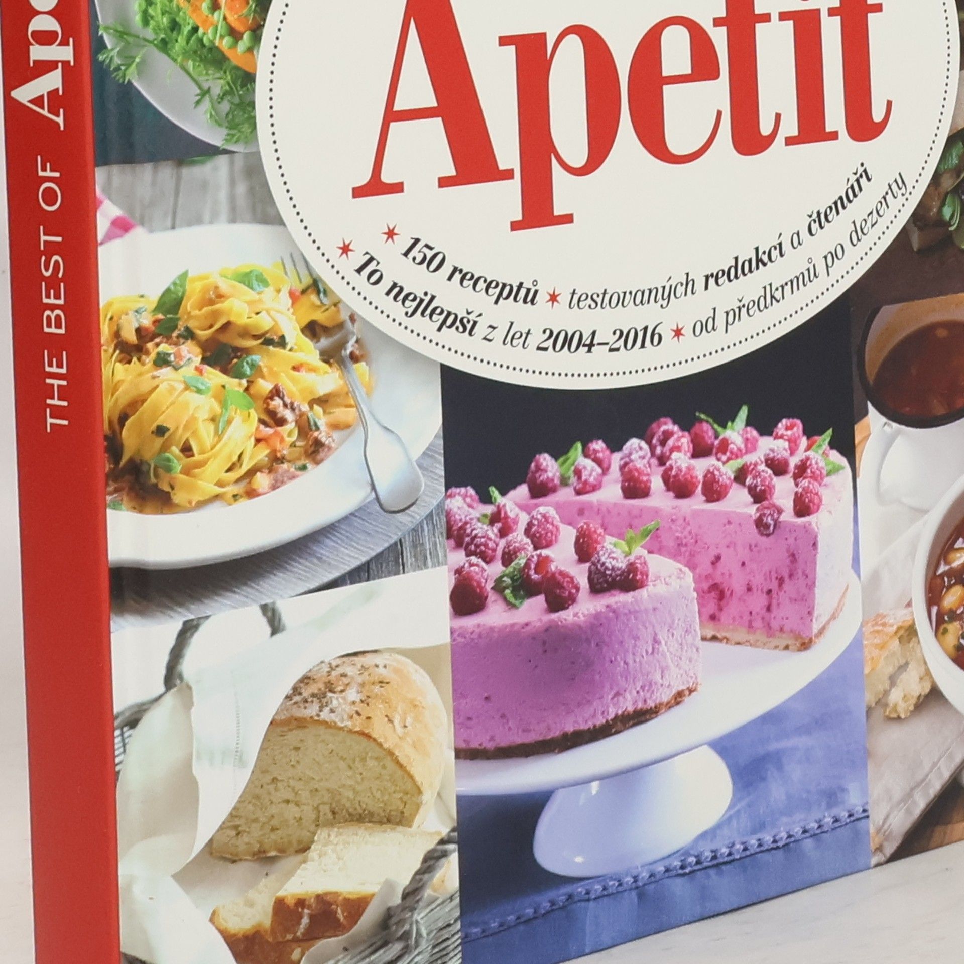 Collectif d'auteurs The best of Apetit : 150 receptů testovaných redakcí a čtenáři : to nejlepší z let 2004-2016 od předkrmů po dezerty Apetit