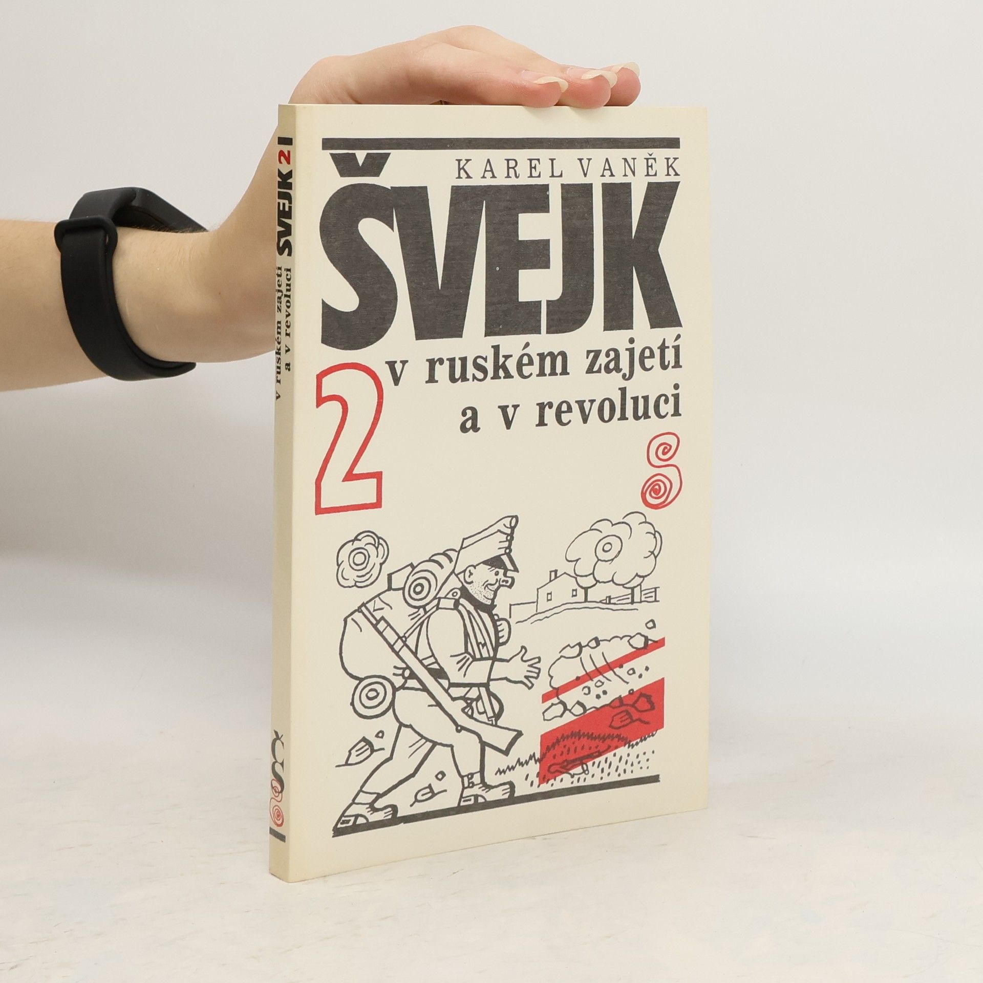 Karel Vaněk Švejk v ruském zajetí a v revoluci 2