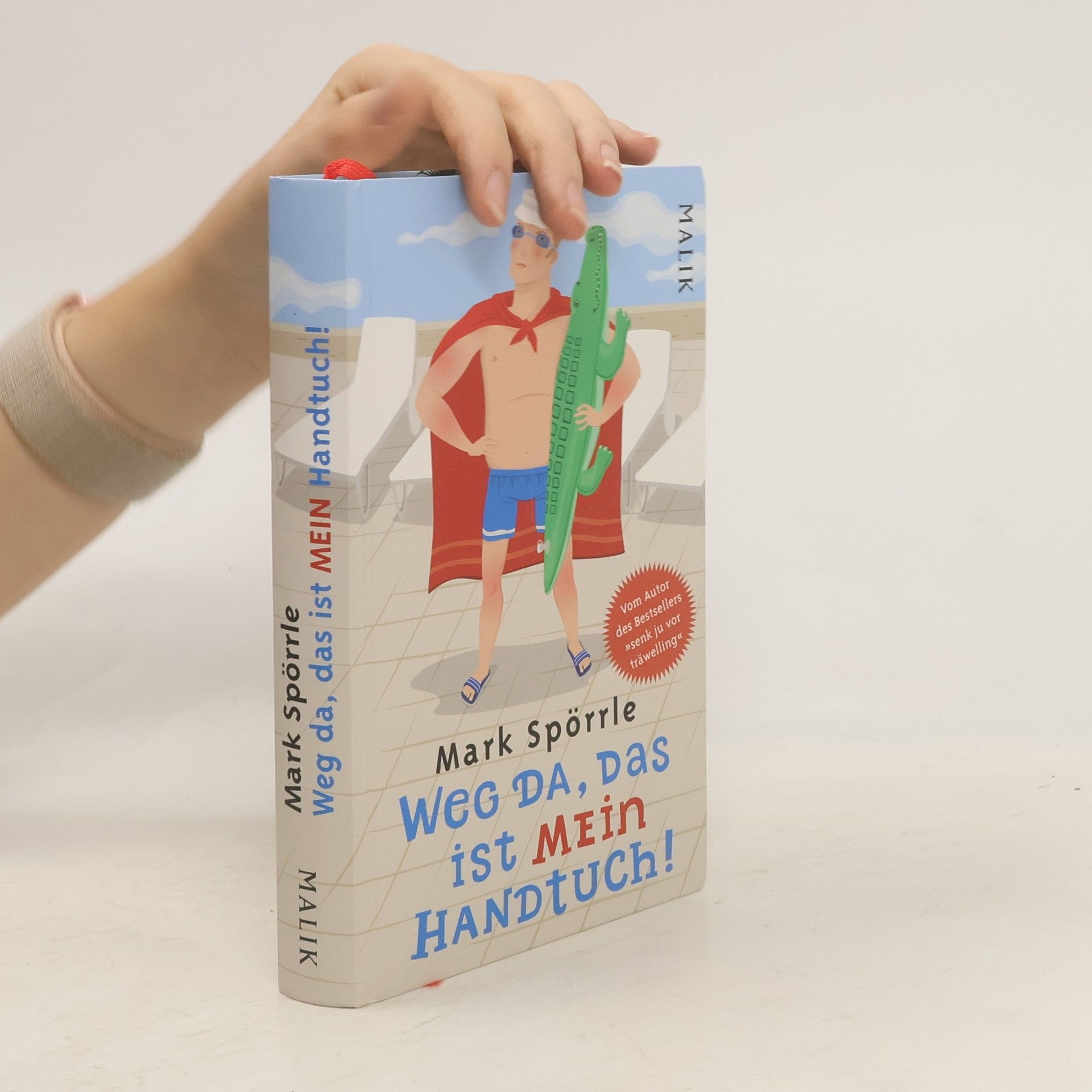 Mark Spörrle Weg da, das ist mein Handtuch!