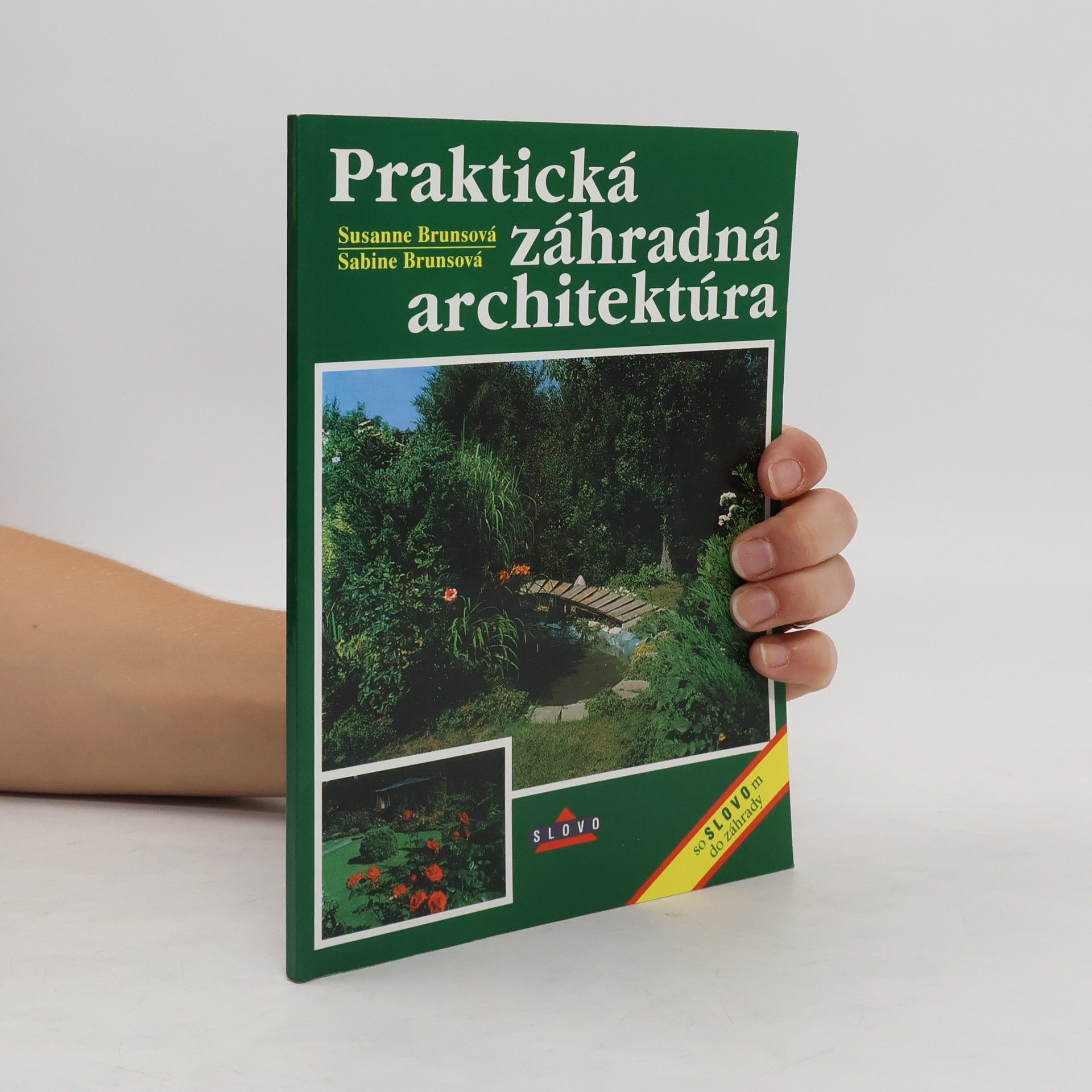 Annelore Bruns Praktická záhradná architektúra