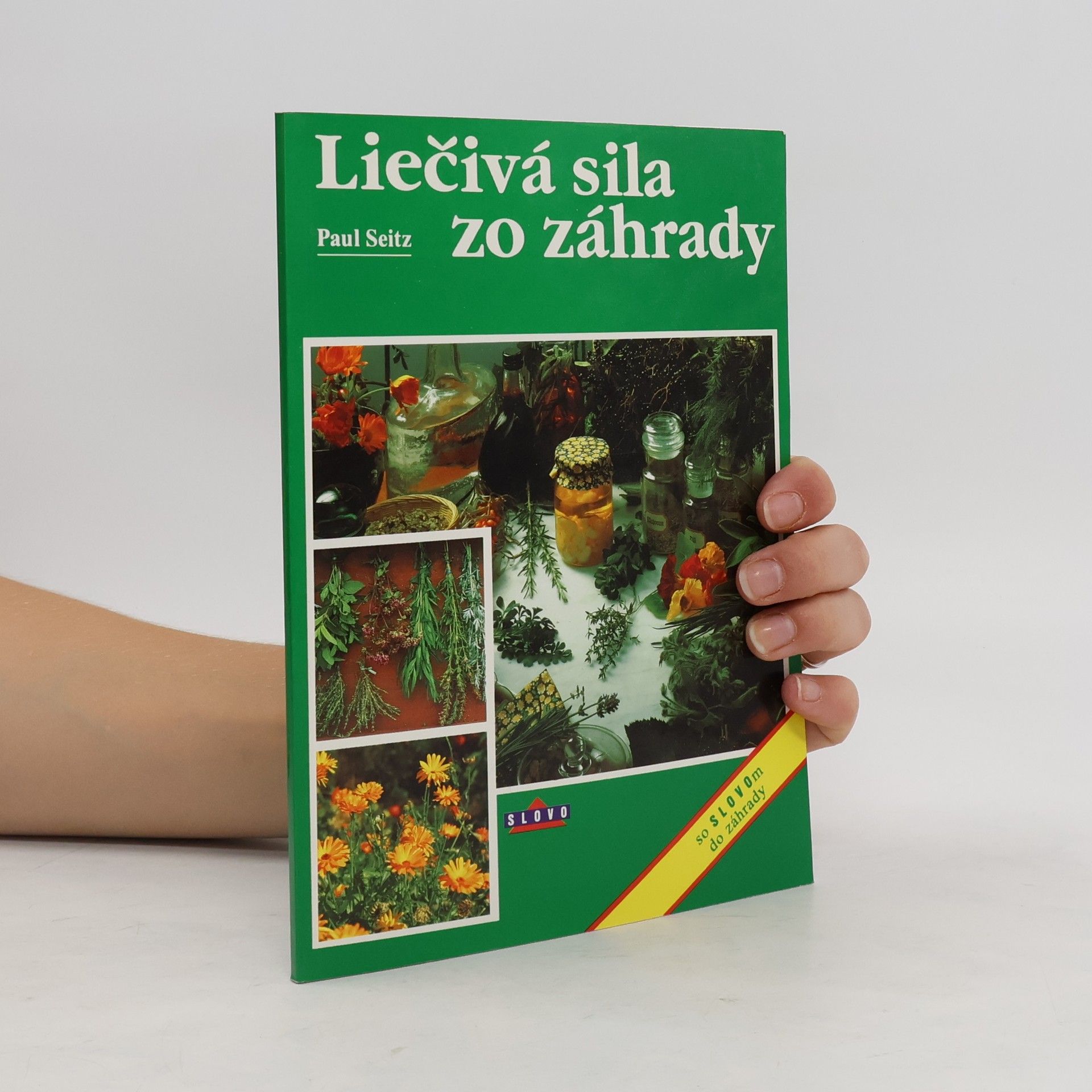 Paul Seitz Liečivá sila zo záhrady